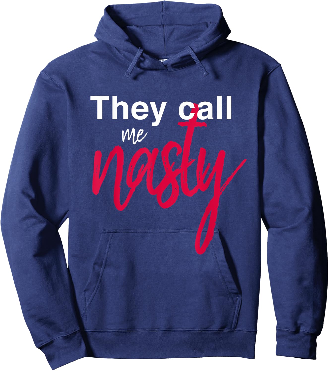 They Call Me Nasty Hoodie - Hoodie | Navy