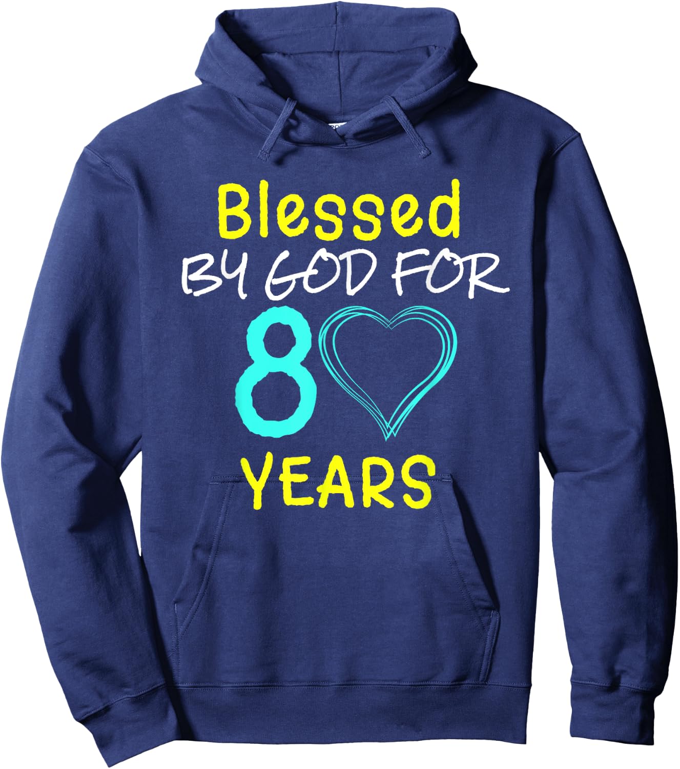 Blessed By God For 80 Years Happy 80th Birthday Gift Hoodie - Hoodie | Navy