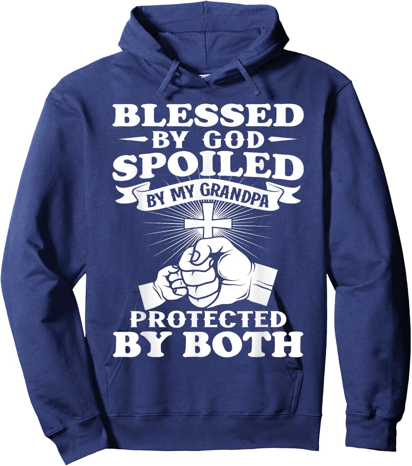 Blessed By God Spoiled By My Grandpa Protected By Both Hoodie - Hoodie | Navy
