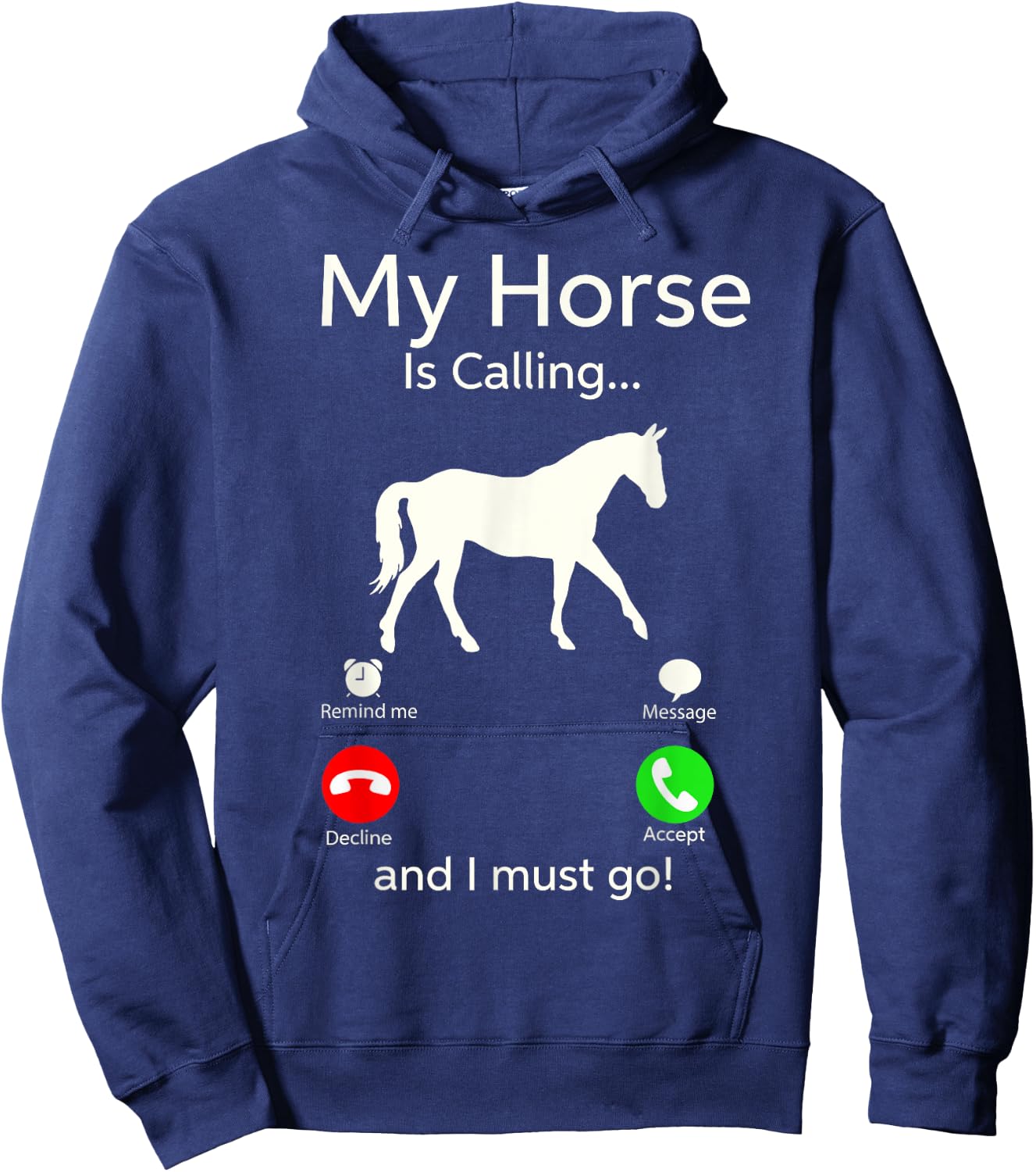 My Horse Is Calling And I Must Go Shirt Apparel Ruffle Sleeve Clothing Hoodie - Hoodie | Navy