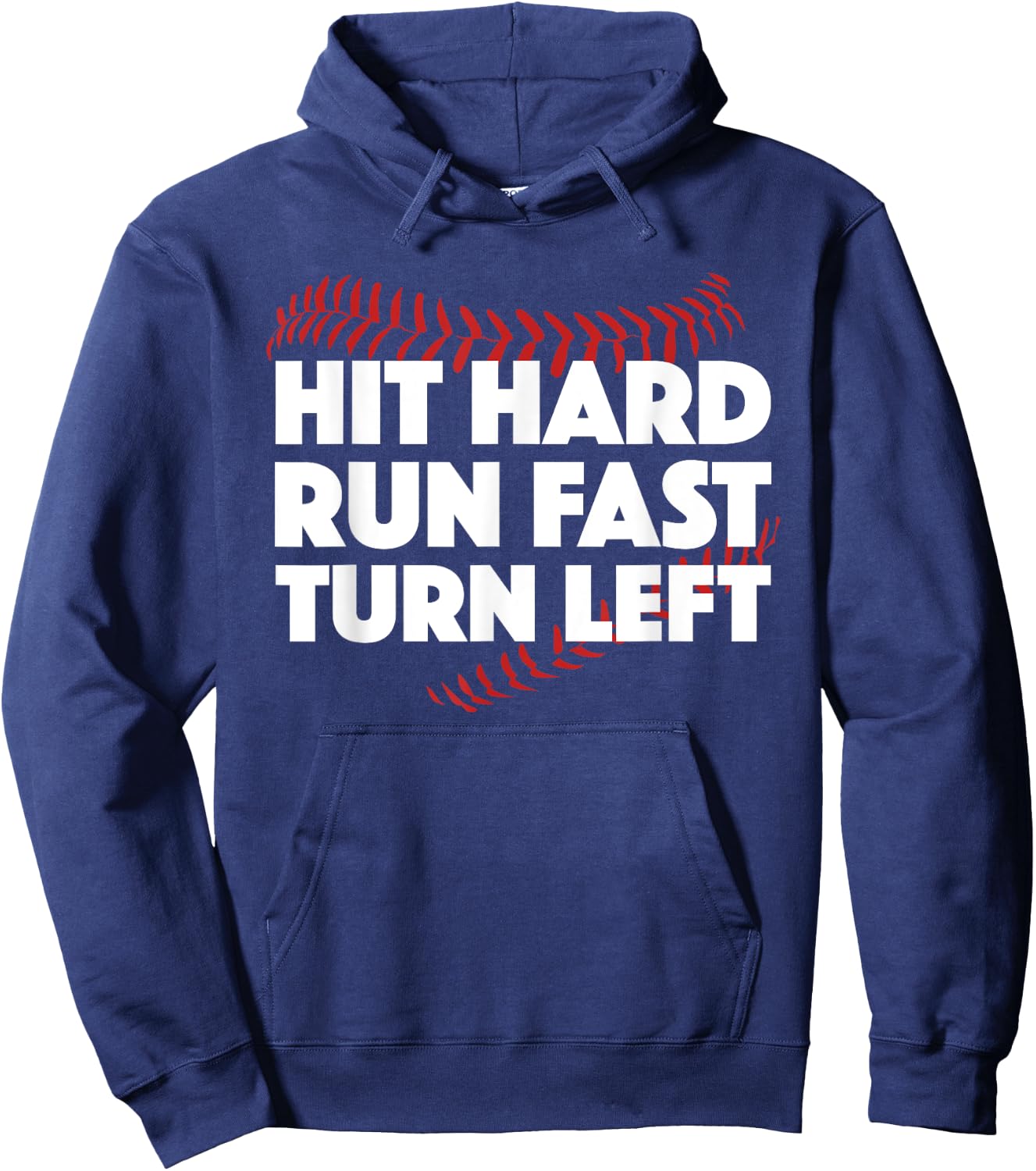 Hit Hard Run Fast Turn Left Baseball Funny Sport Hoodie - Hoodie | Navy