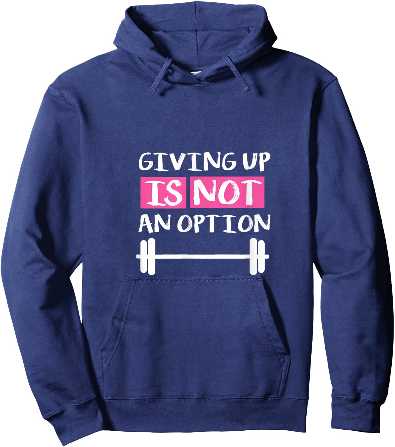 Giving Up Is Not An Option Hoodie - Hoodie | Navy