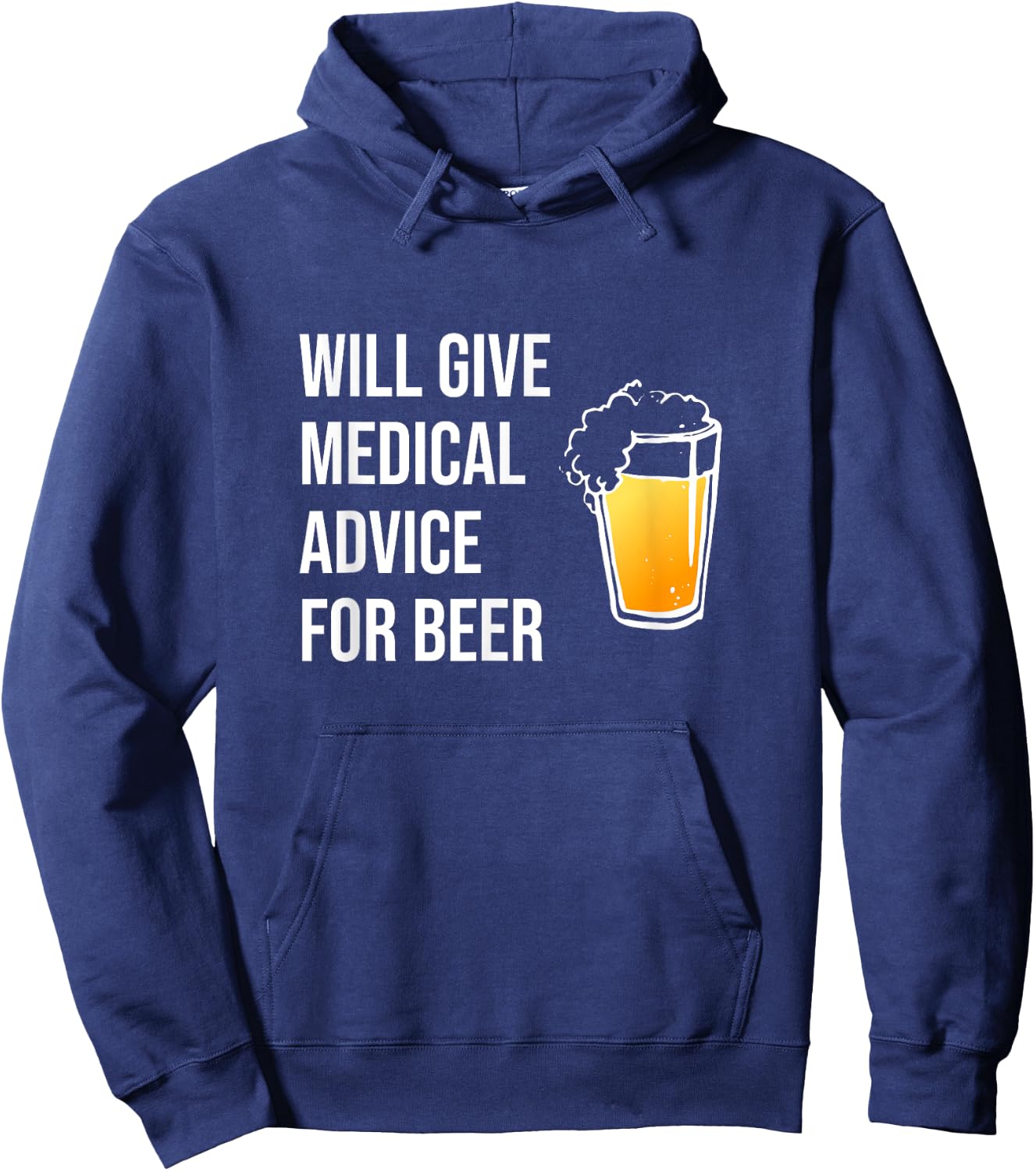 Will Give Medical Advice For Beer Shirt Doctor Nurse Gift MD Hoodie - Hoodie | Navy