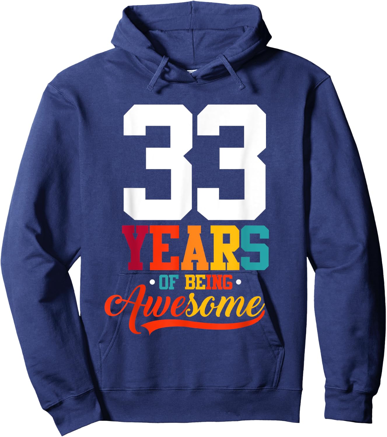 33 Years Of Being Awesome Gifts 33 Years Old 33rd Birthday Hoodie - Hoodie | Navy