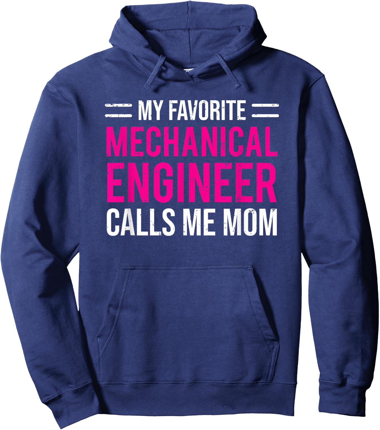 My Favorite Mechanical Engineer Calls Me Mom Hoodie - Hoodie | Navy