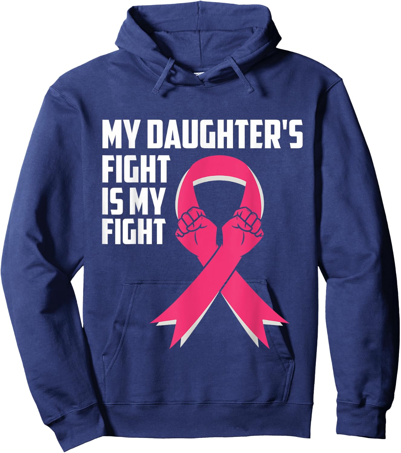 My Daughter's Fight Is My Fight Breast Cancer Awareness Hoodie - Hoodie | Navy
