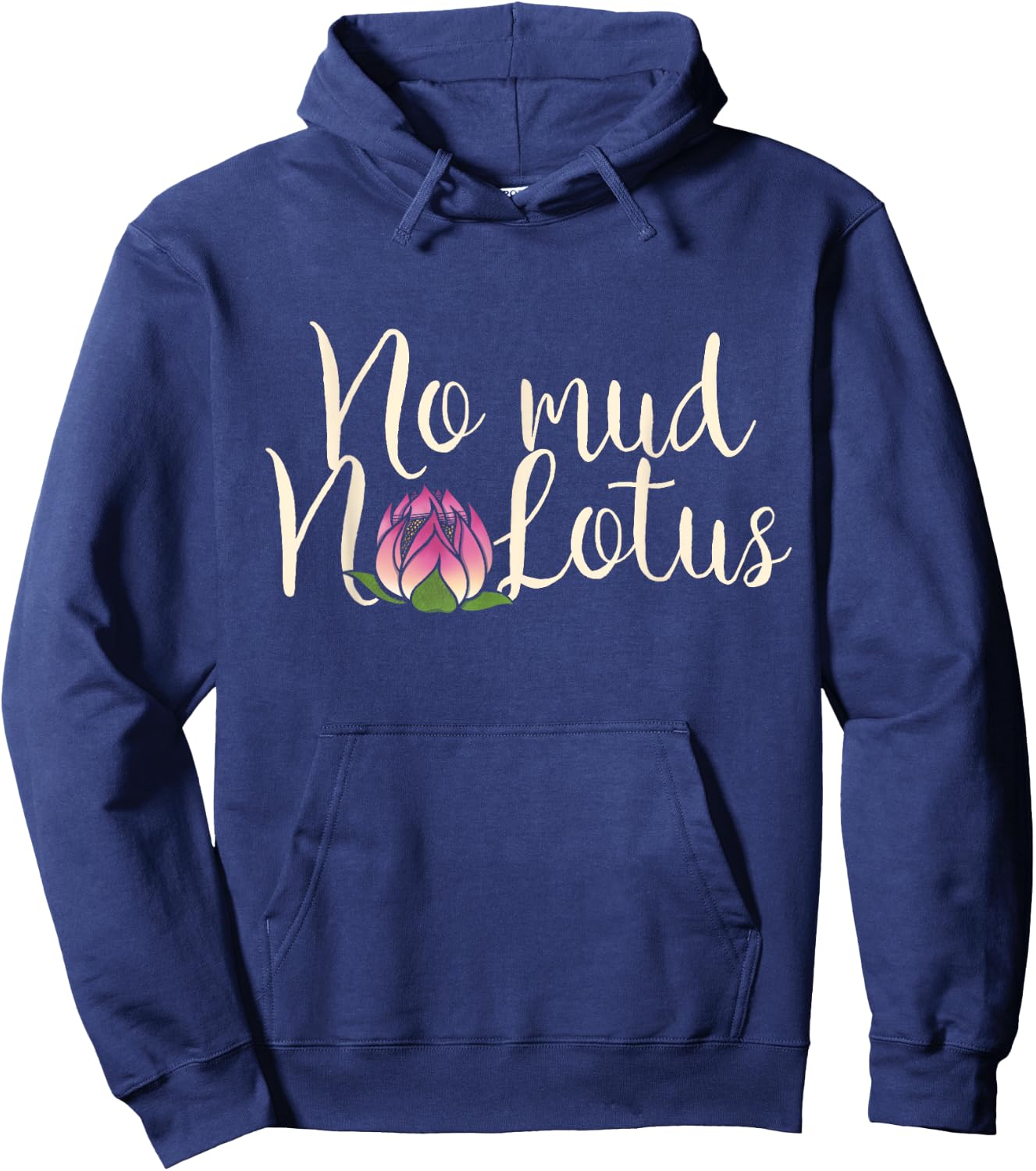 No Mud No Lotus flower Hoodie - Hoodie | Navy