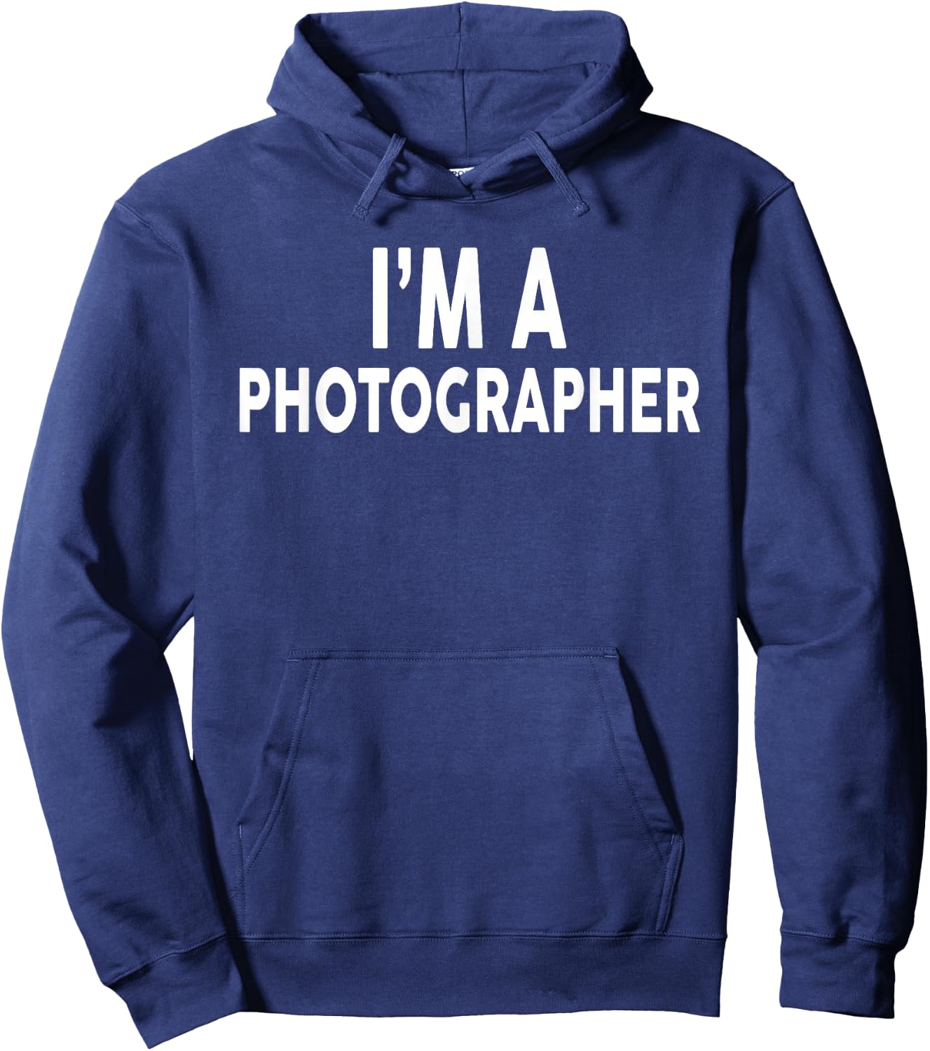 I'm A PHOTOGRAPHER for PHOTOGRAPHERS Hoodie - Hoodie | Navy