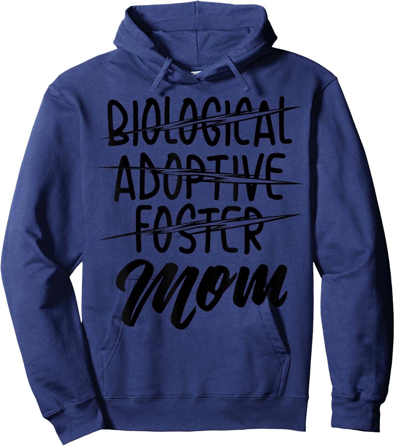 Biological Adoptive Foster Mom Shirt | Christian Parent Gift Hoodie - Hoodie | Navy
