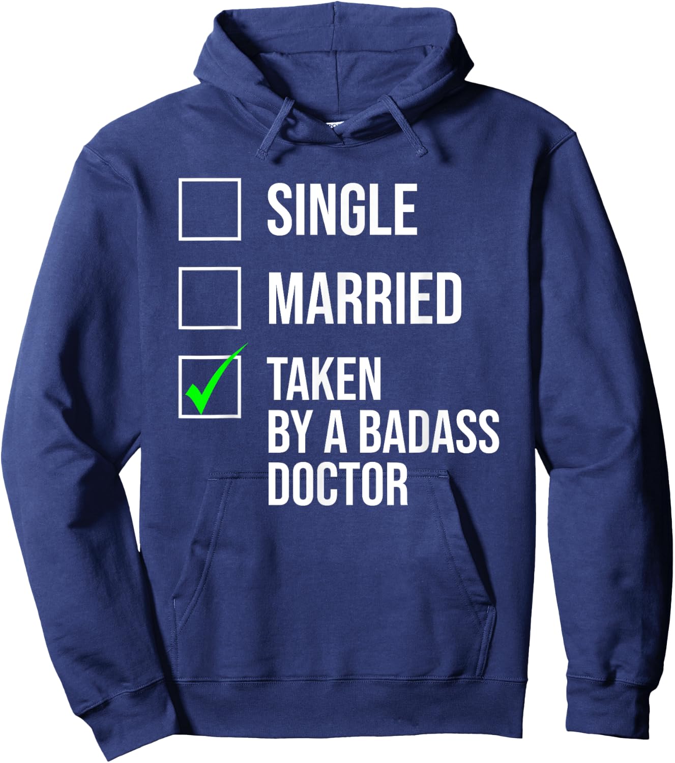 Single Married Taken By A Badass Doctor Cute Couple Hoodie - Hoodie | Navy