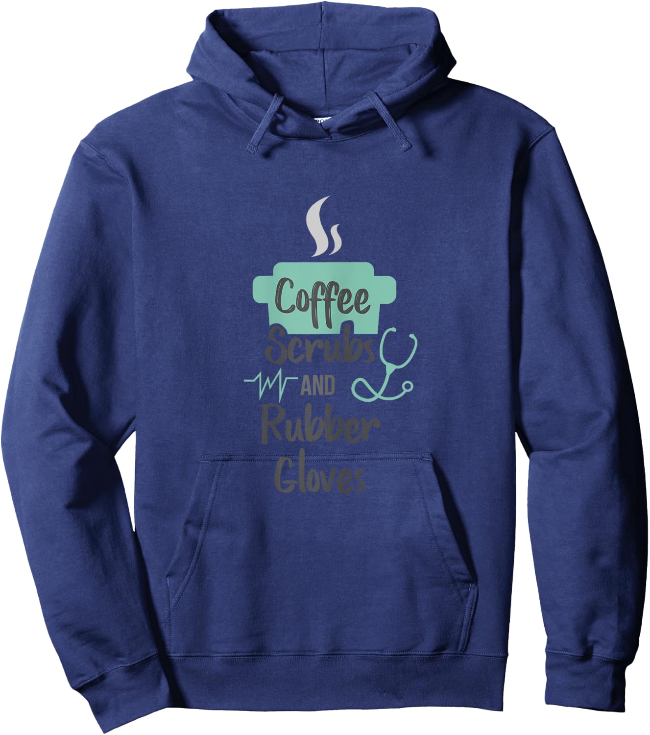Nurse Gifts Coffee Scrubs and Rubber Gloves Hoodie - Hoodie | Navy