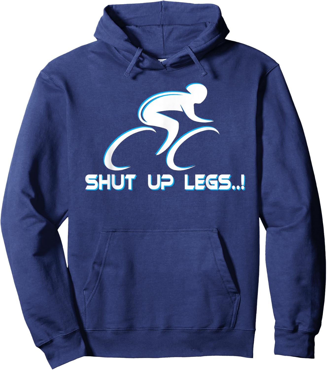 Shut Up Legs Shirt. Cycling Shirt. Triathlon Shirt. Hoodie - Hoodie | Navy