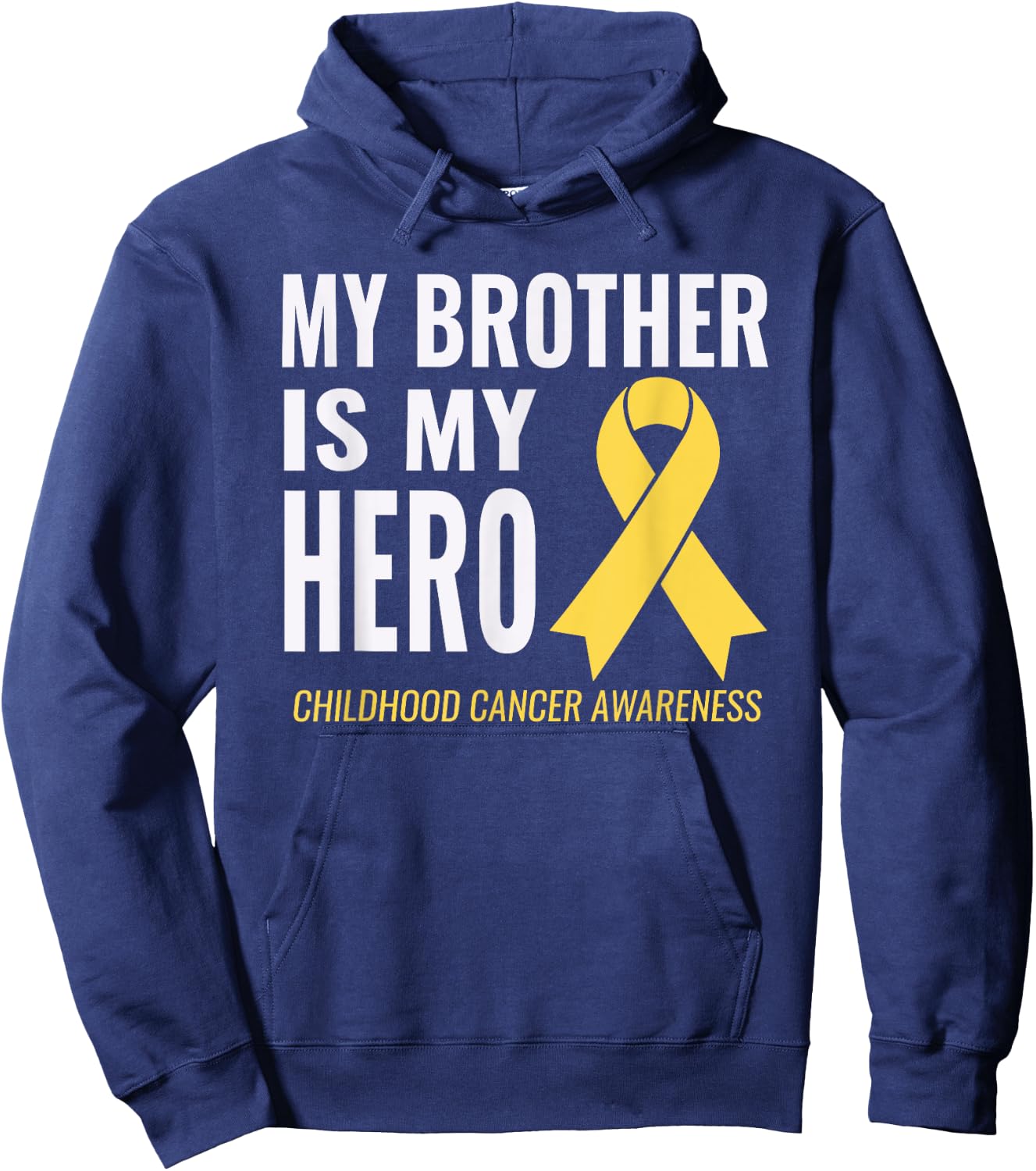 Childhood Cancer Support - My Brother is My Hero Shirt Hoodie - Hoodie | Navy