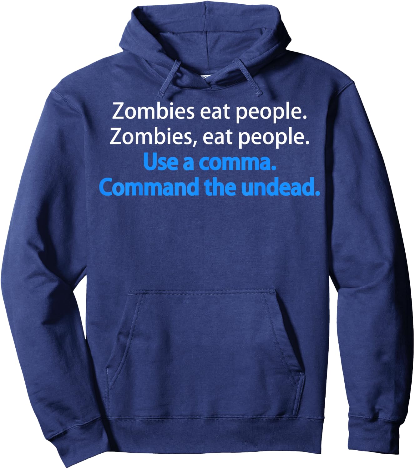 Funny Grammar Zombies eat people Funny Hoodie - Hoodie | Navy