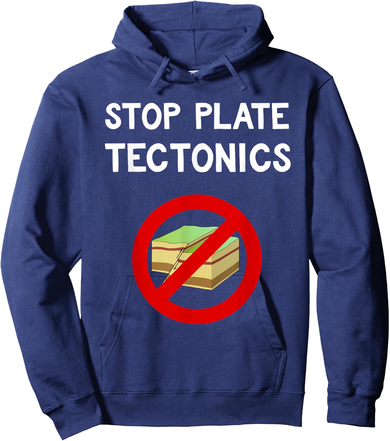 Stop Plate Tectonics Funny Geology Protest Gift Hoodie - Hoodie | Navy
