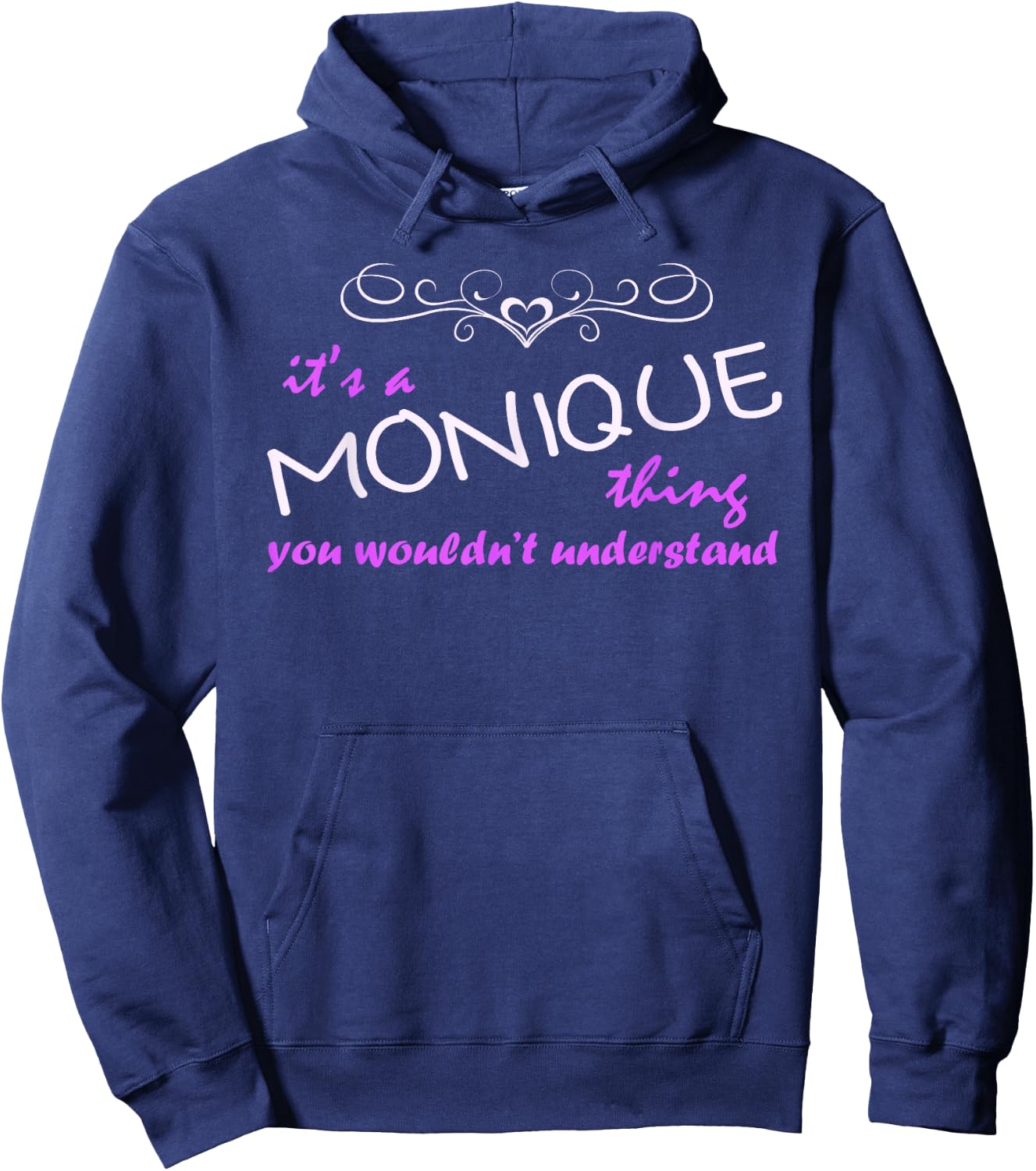 Monique Name - You Wouldn't Understand! Hoodie - Hoodie | Navy