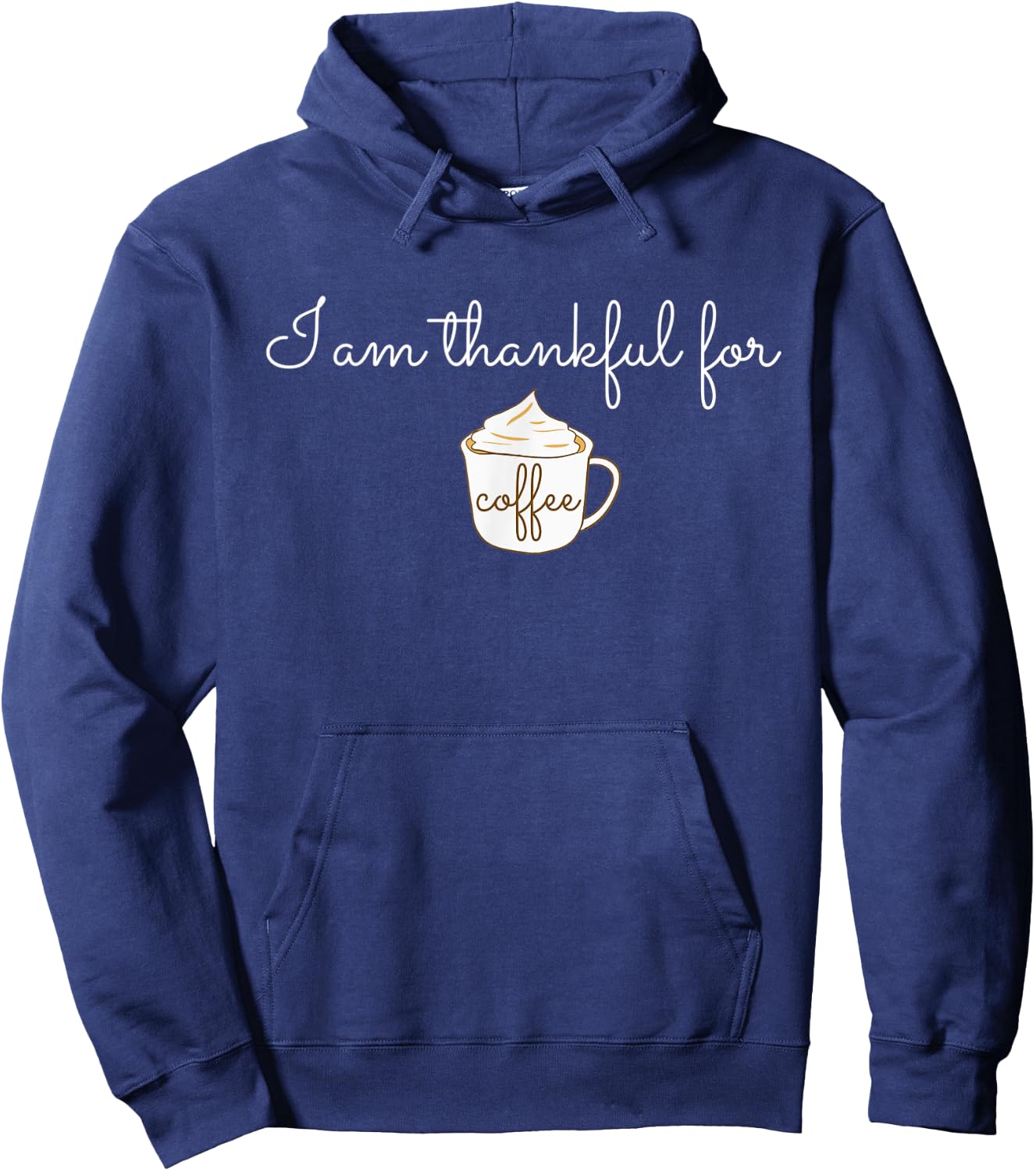 I am thankful for Coffee Gift Barista Lovers Gratitude Hoodie - Hoodie | Navy
