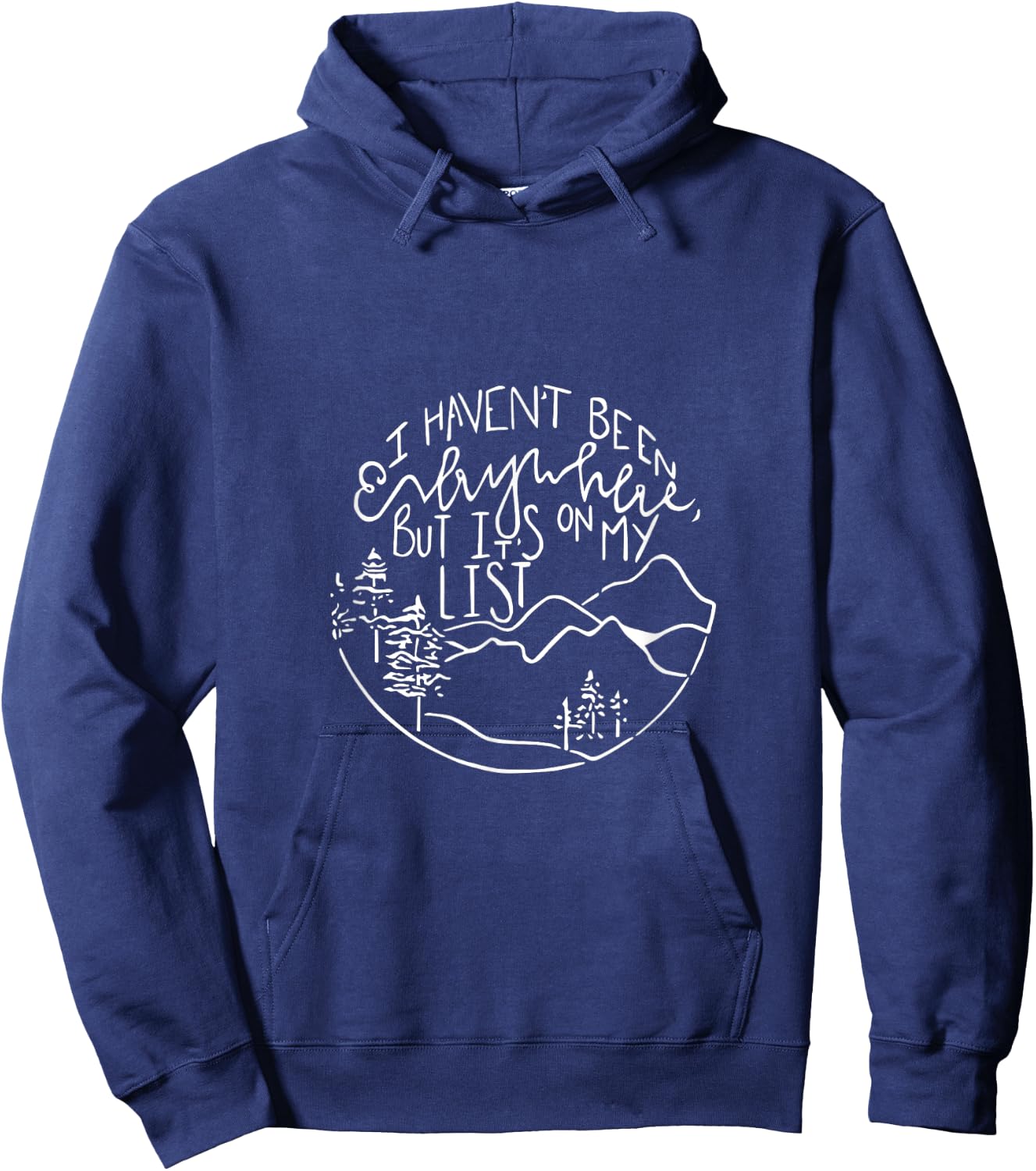 I haven't been everywhere but it s on my list +women Hoodie - Hoodie | Navy