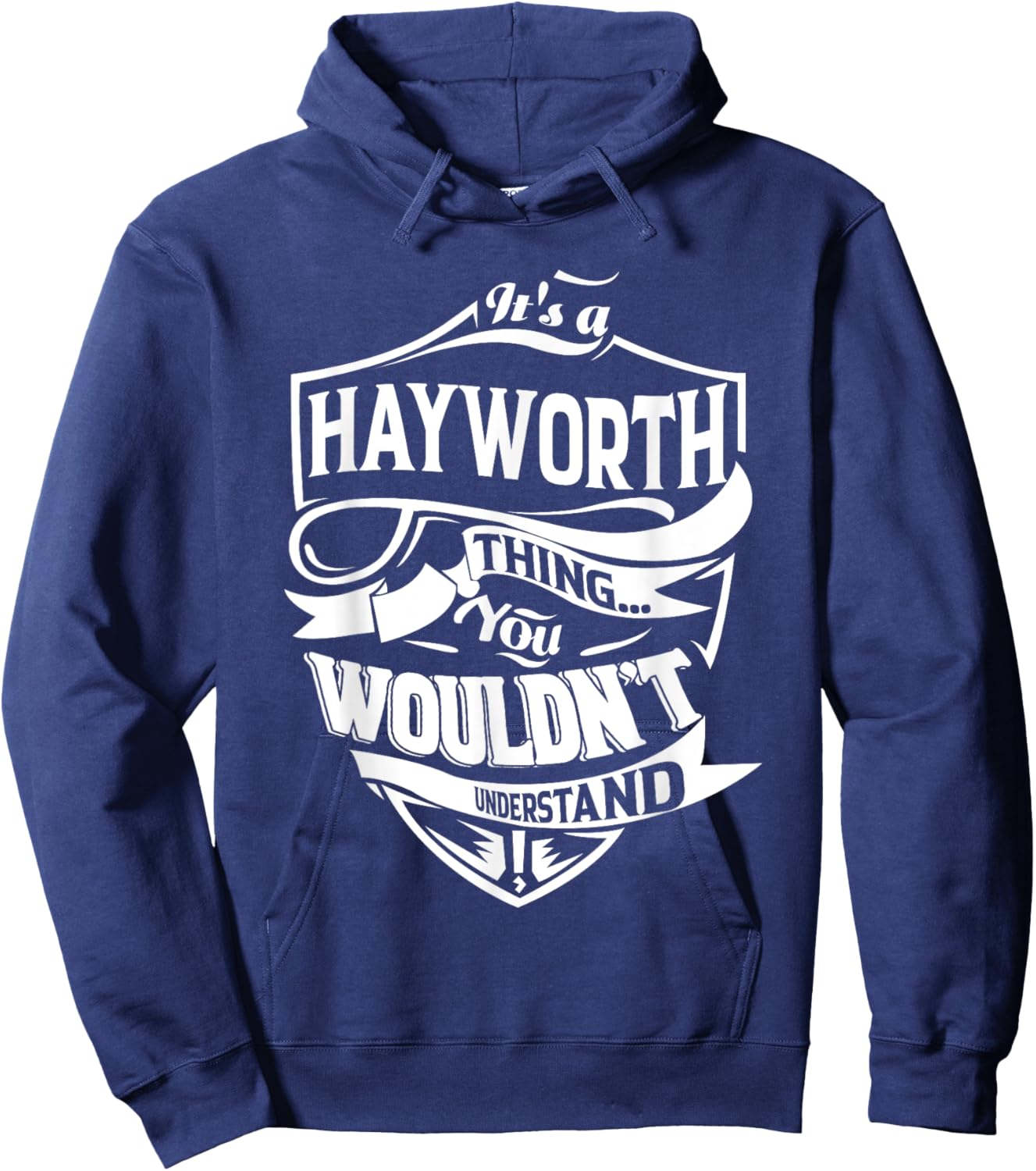 It's a HAYWORTH thing you wouldn't understand Gifts Hoodie - Hoodie | Navy