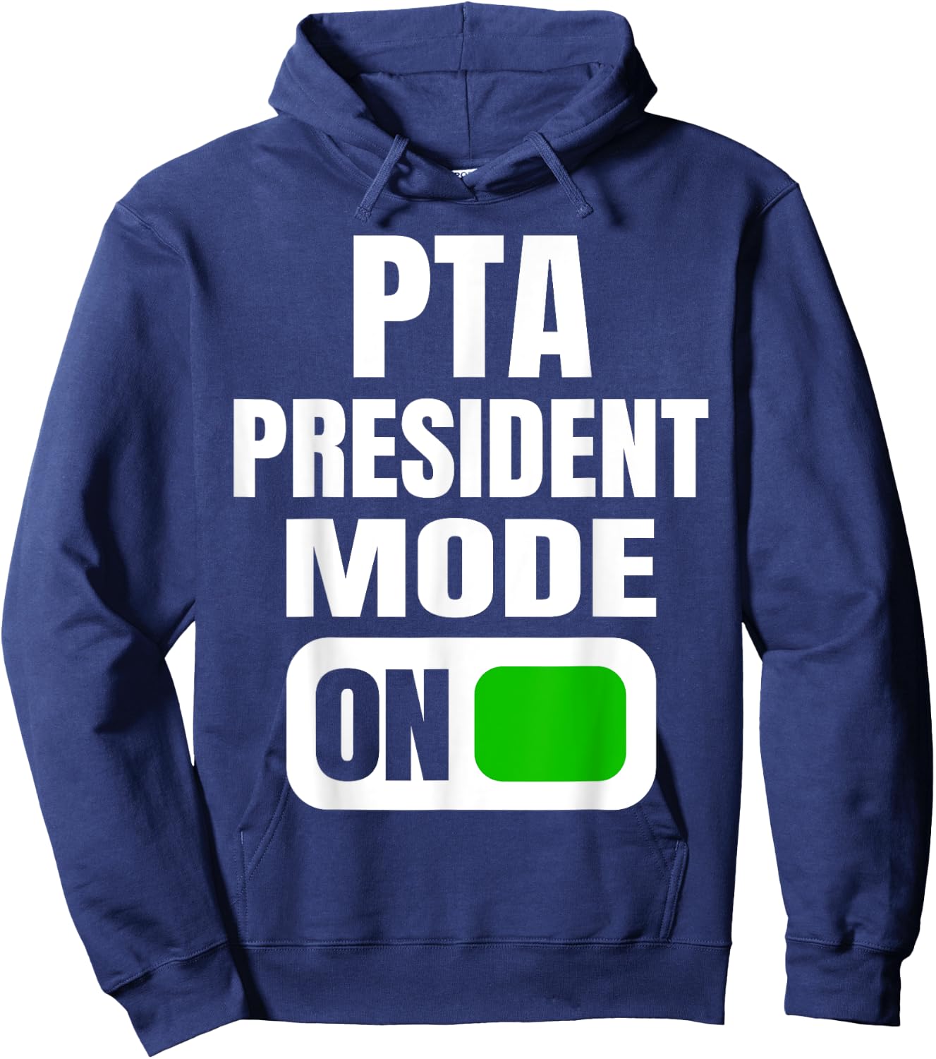Funny PTA President Mode for School Parent Volunteers Hoodie - Hoodie | Navy