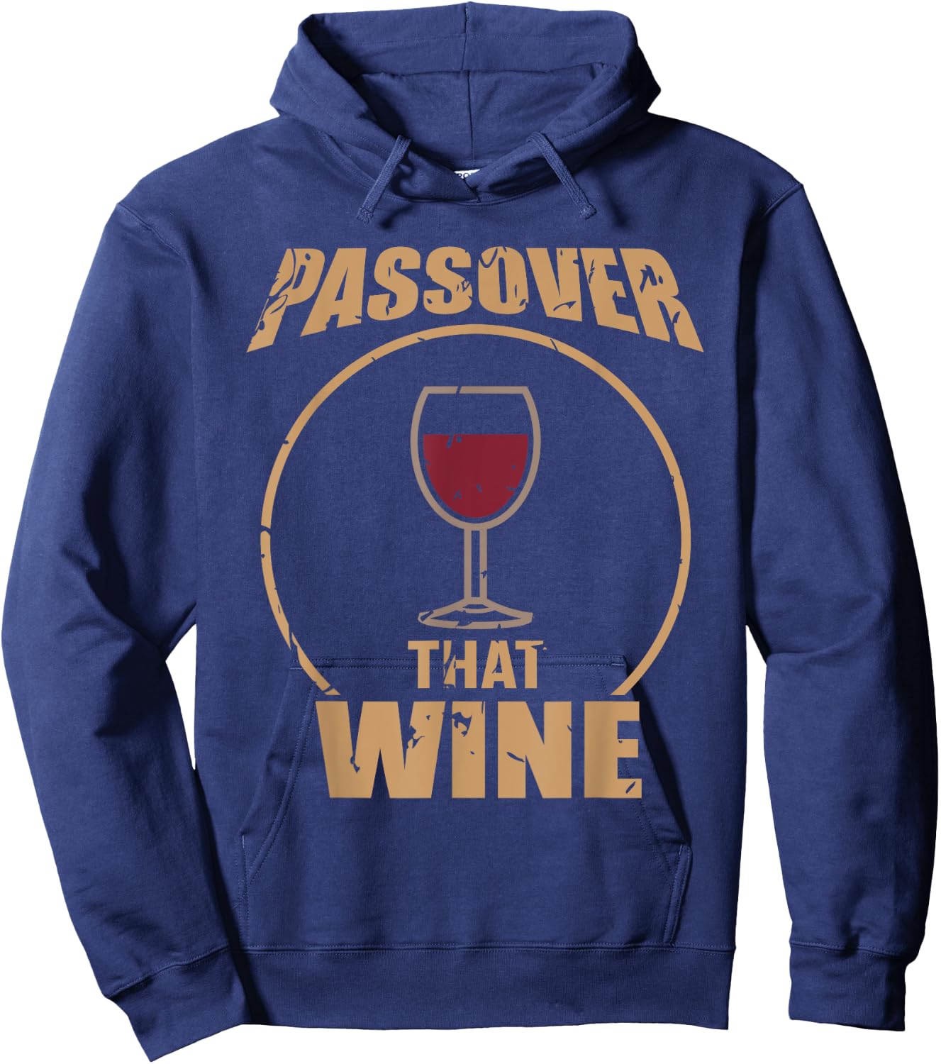 Passover That Wine | Funny Pesach Jewish Holiday Hoodie - Hoodie | Navy