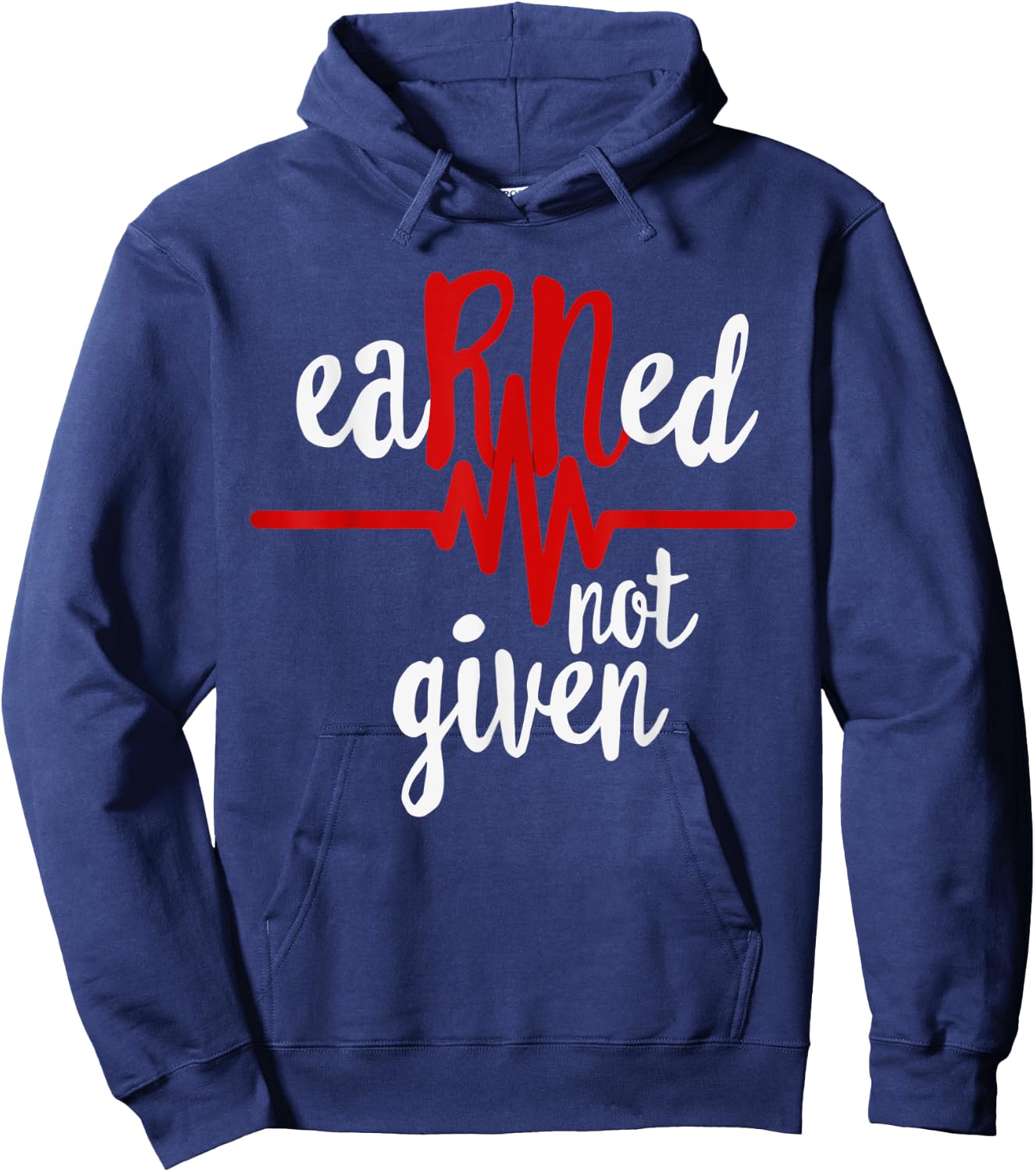 RN Registered Nurse Shirt, Earned Not Given Gift Hoodie - Hoodie | Navy