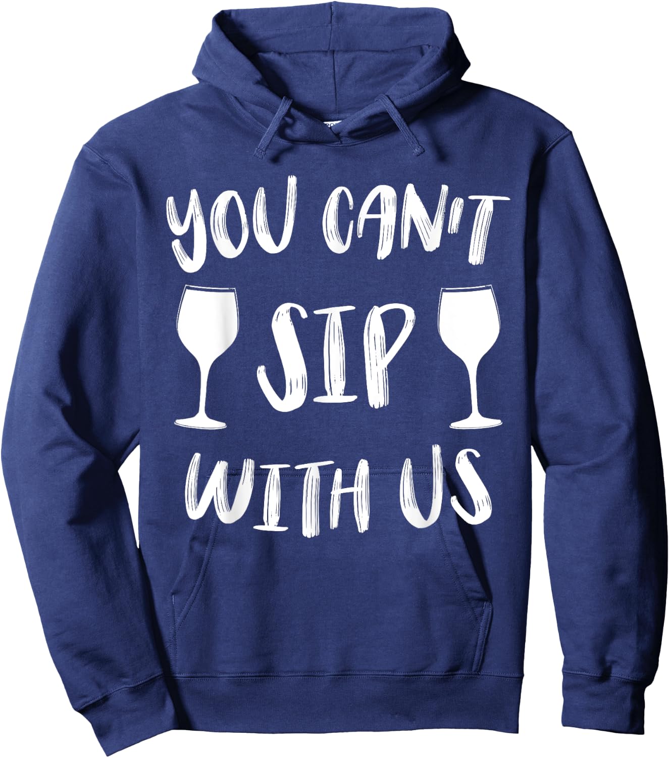 You Can't Sip With Us Hoodie - Hoodie | Navy