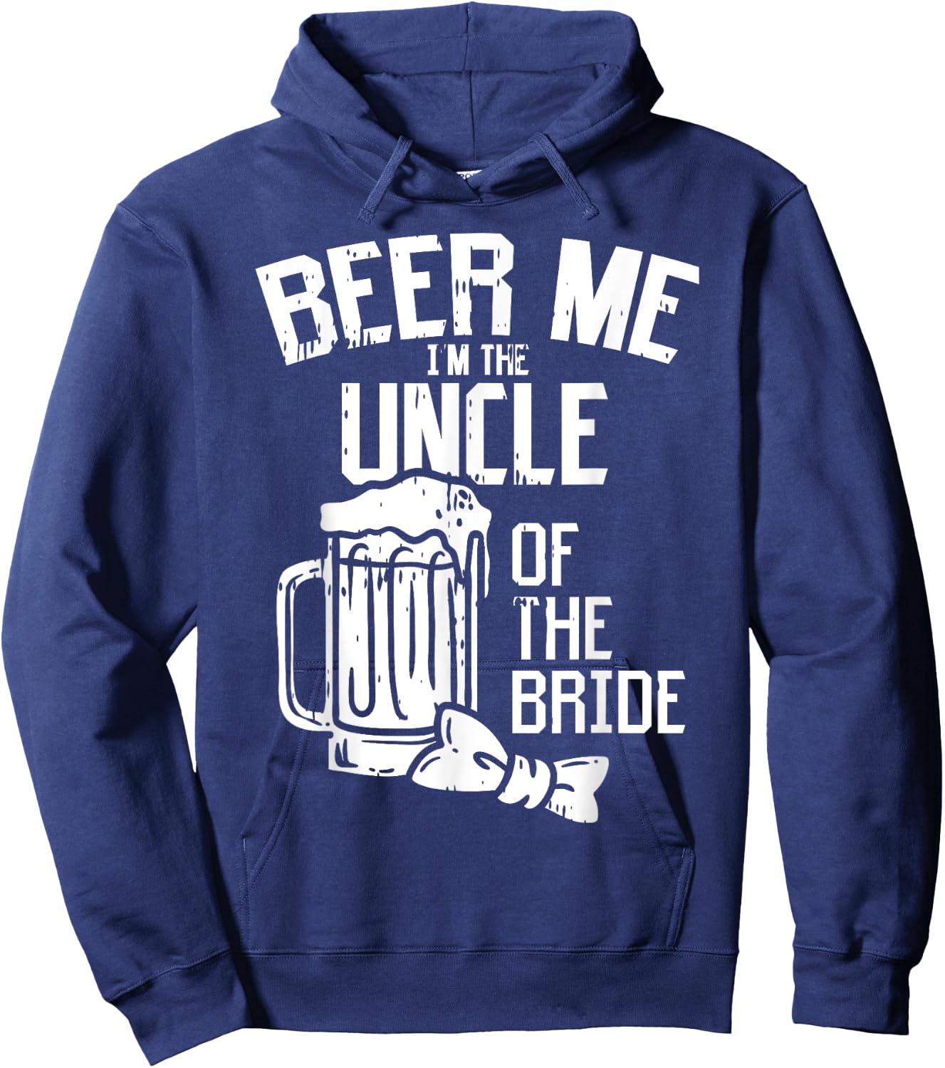 Beer Me Im The Uncle Of Bride Wedding Party Rehearsal Dinner Hoodie - Hoodie | Navy