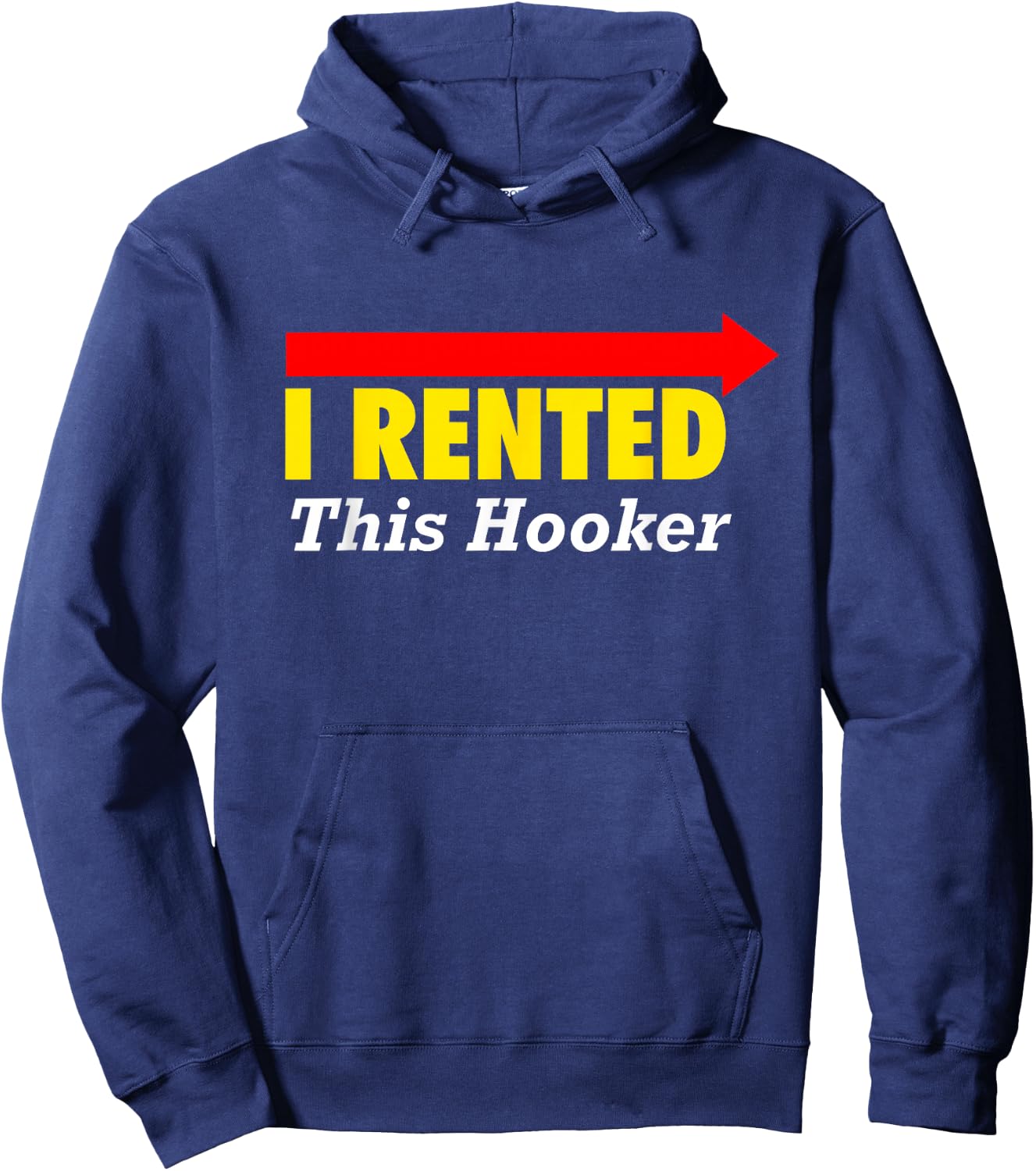 CLASSY "I Rented This Hooker" T Shirt Hoodie - Hoodie | Navy