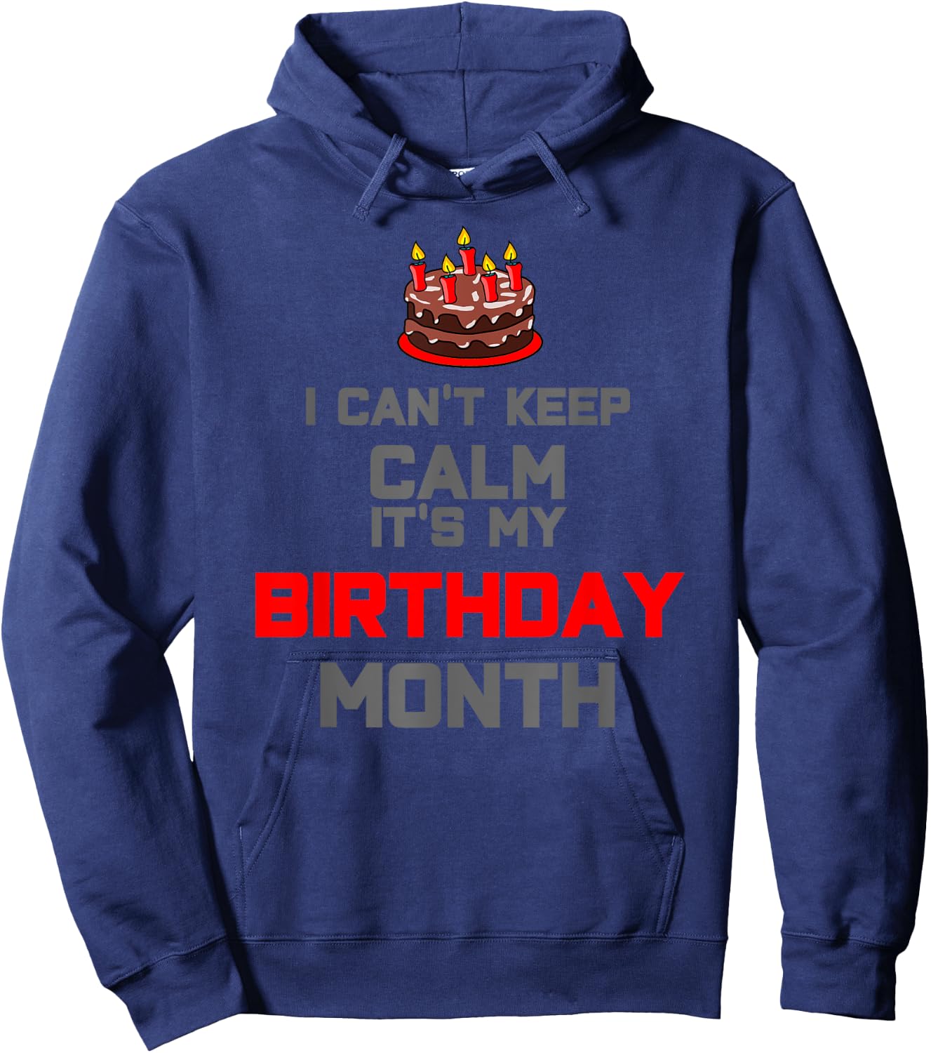 I can't keep calm it's my birthday month Gift Hoodie - Hoodie | Navy