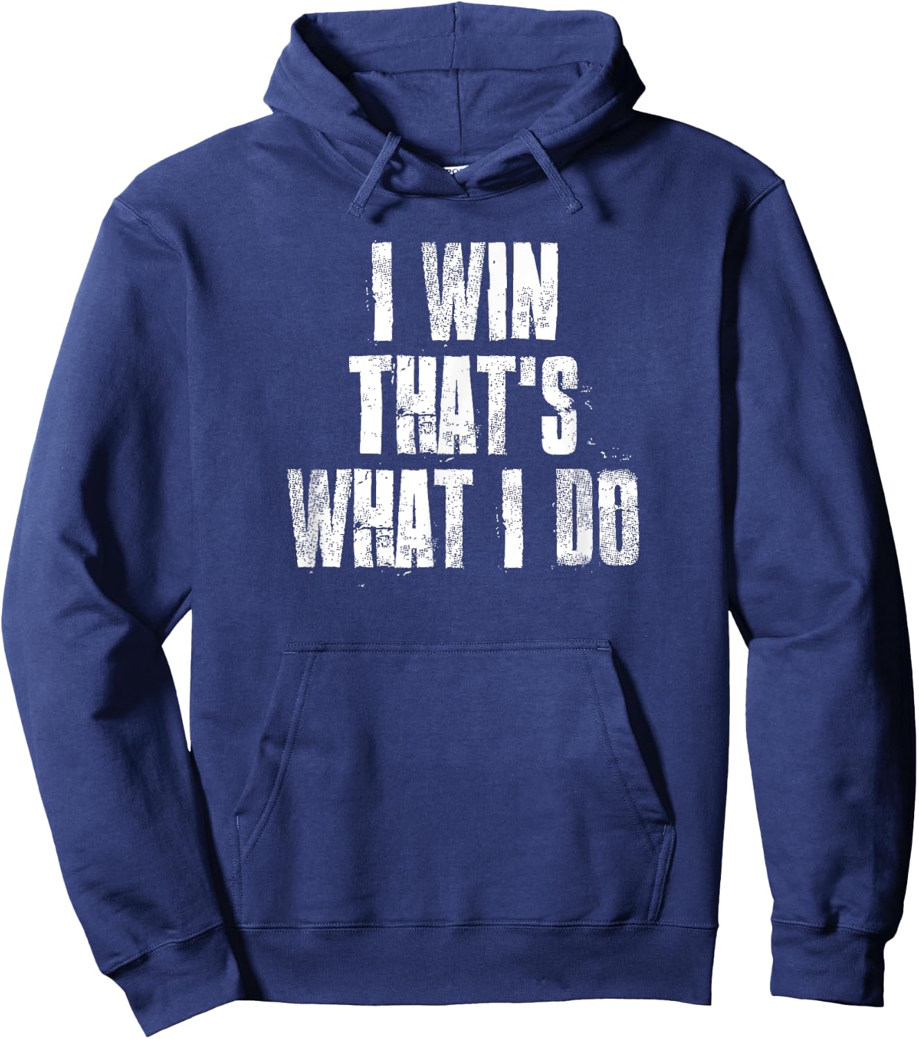 I Win That's What I Do Motivational Gym Sports Work Hoodie - Hoodie | Navy