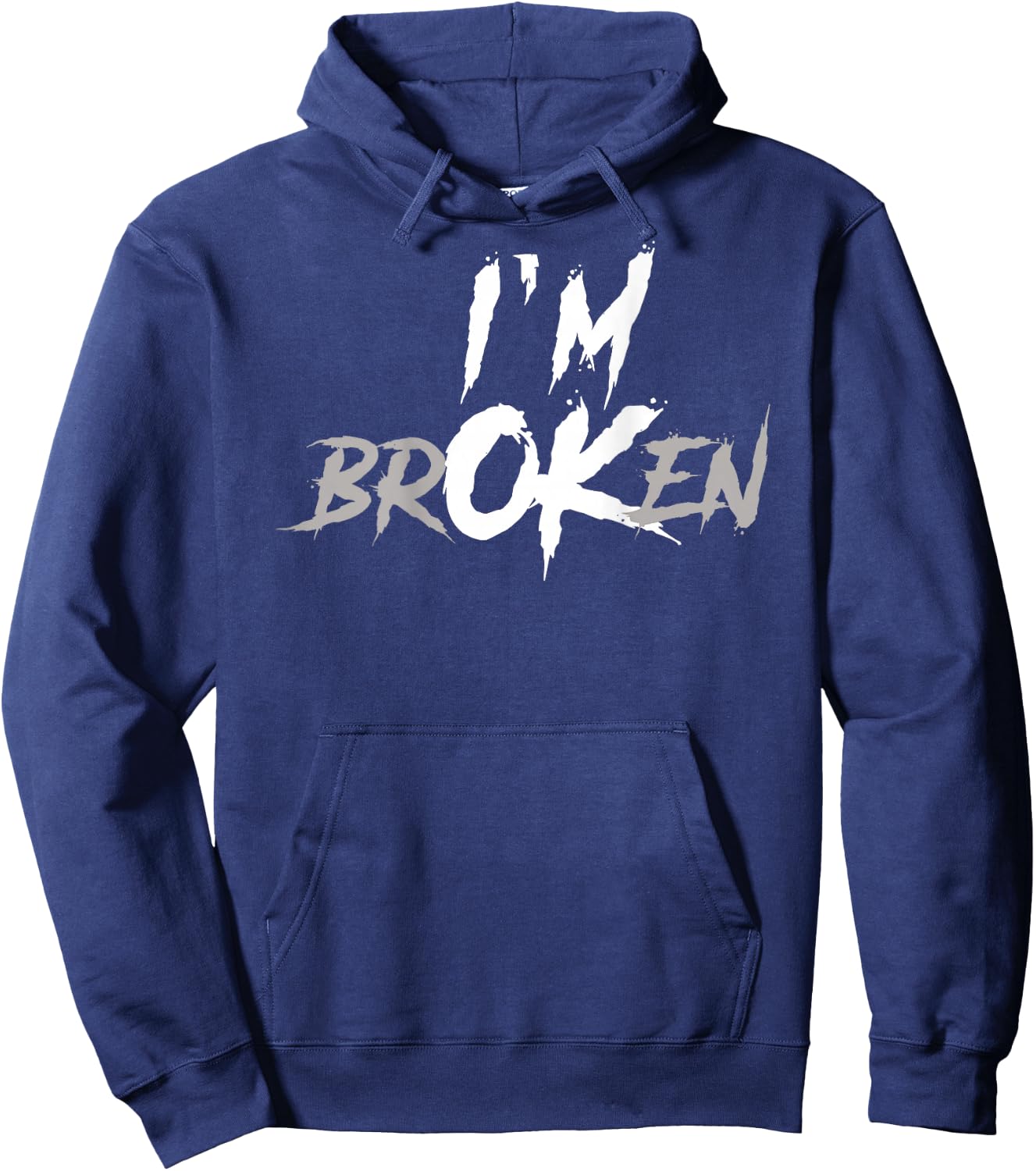 (Back) I'm Ok I'm Broken Invisible Illness Saying Men Women Hoodie - Hoodie | Navy