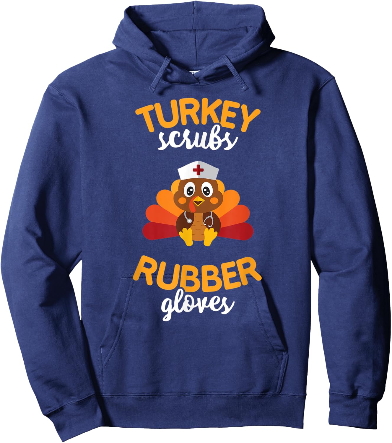 Turkey Scrubs Rubber Gloves T Shirt Nursing Blessed Thankful Hoodie - Hoodie | Navy