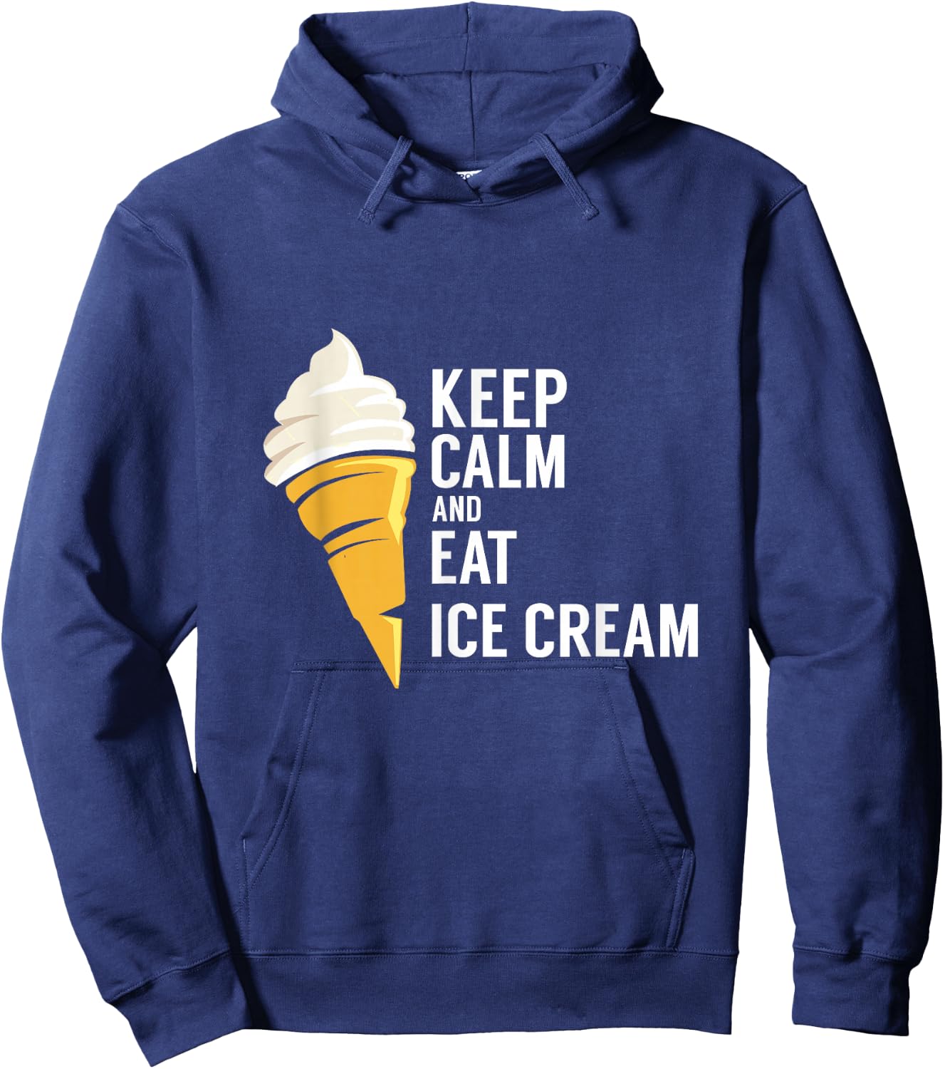Keep Calm and Eat Ice Cream Sweet Flavor Tasty Hoodie - Hoodie | Navy