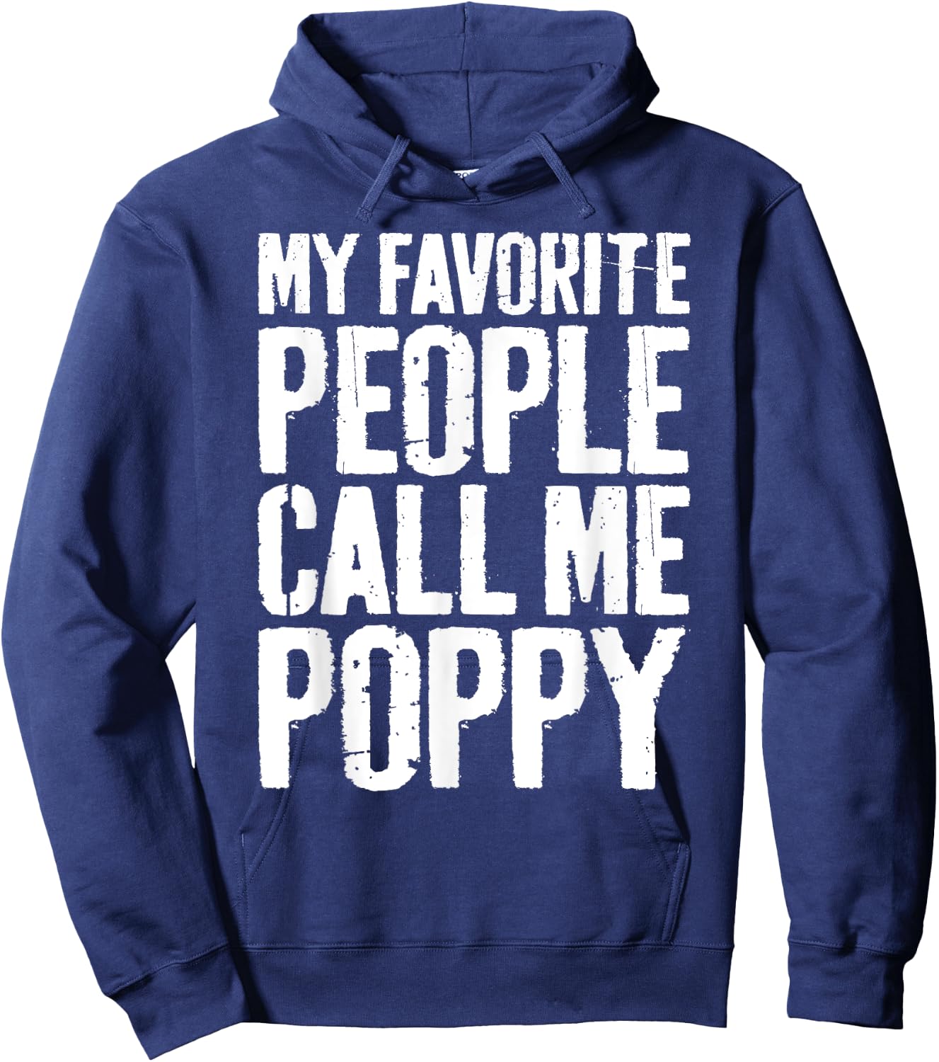 My Favorite People Call Me Poppy Shirt Men Fathers Day Hoodie - Hoodie | Navy