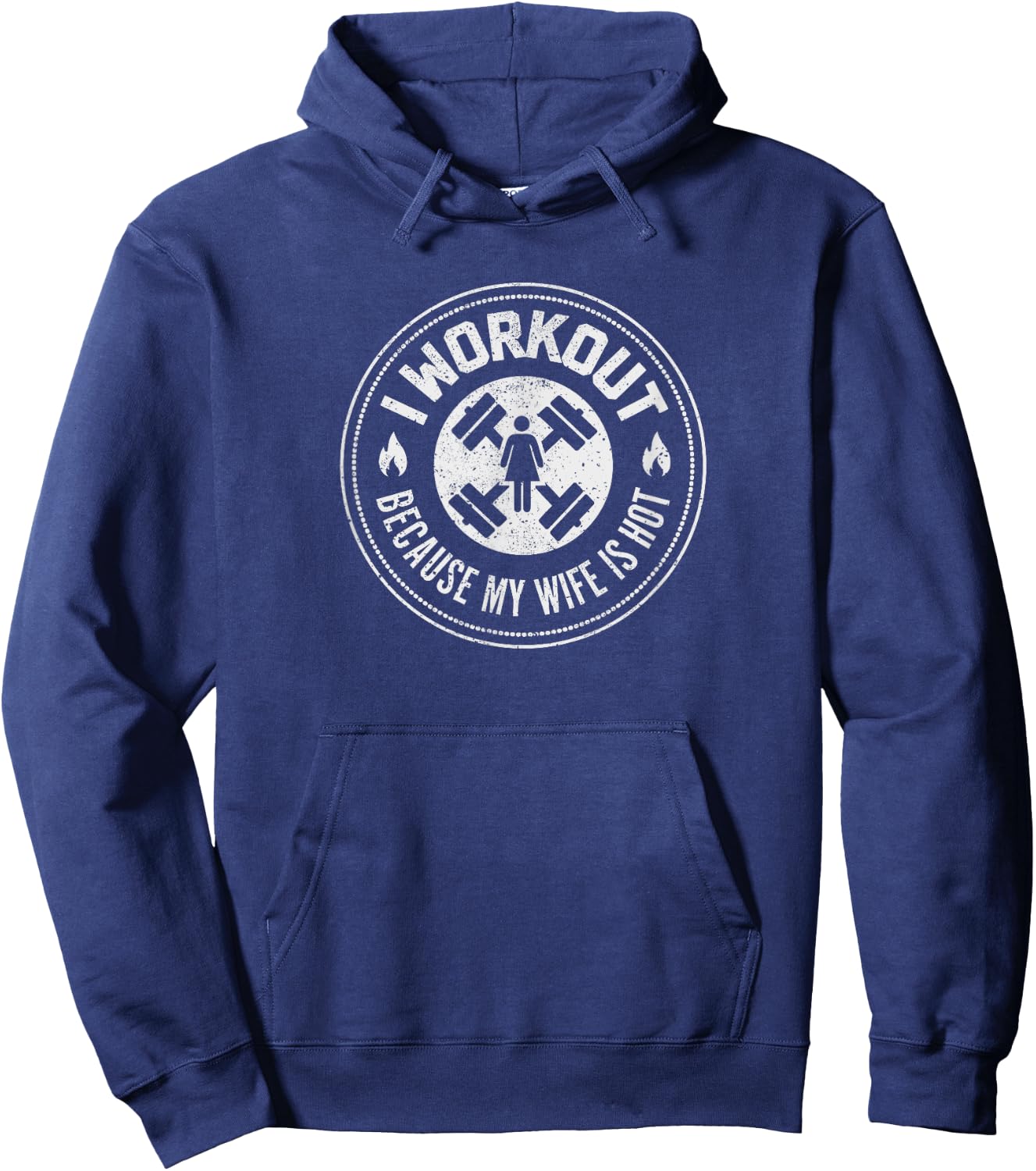 I Workout Because My Wife Is Hot - Funny Gym Shirt Hoodie - Hoodie | Navy
