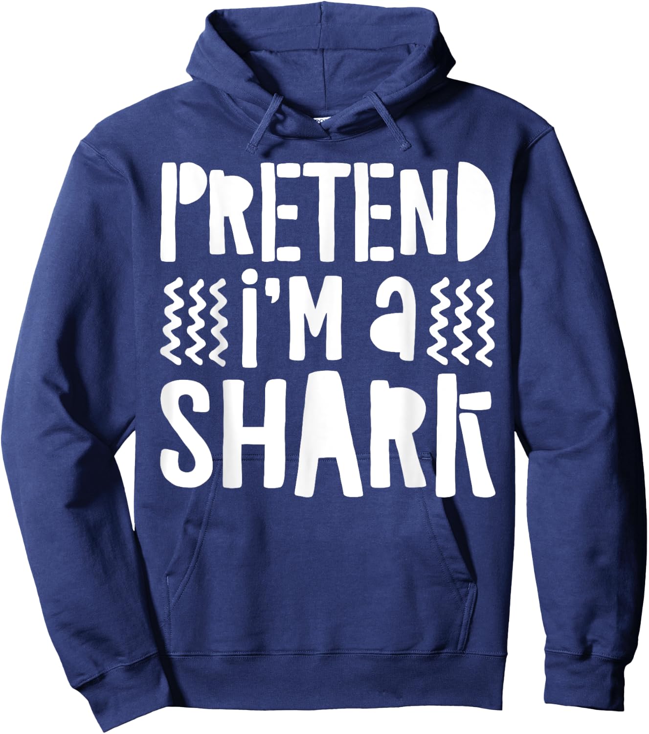 Pretend I'm A Shark Shirt Adult Kids Matching Shark Costume Hoodie - Hoodie | Navy