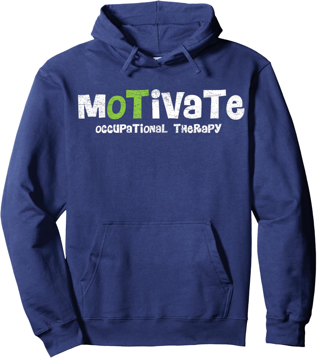 Motivate OT Occupational Therapy Shirt For Rehab Therapist Hoodie - Hoodie | Navy