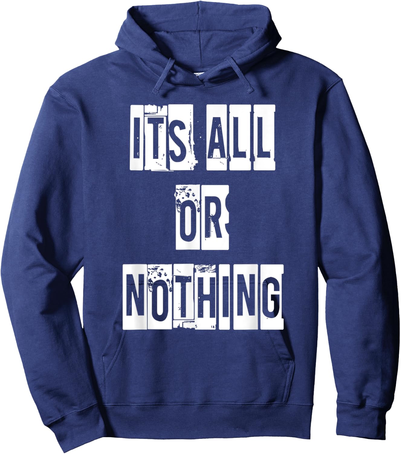 Its All Or Nothing Hoodie - Hoodie | Navy