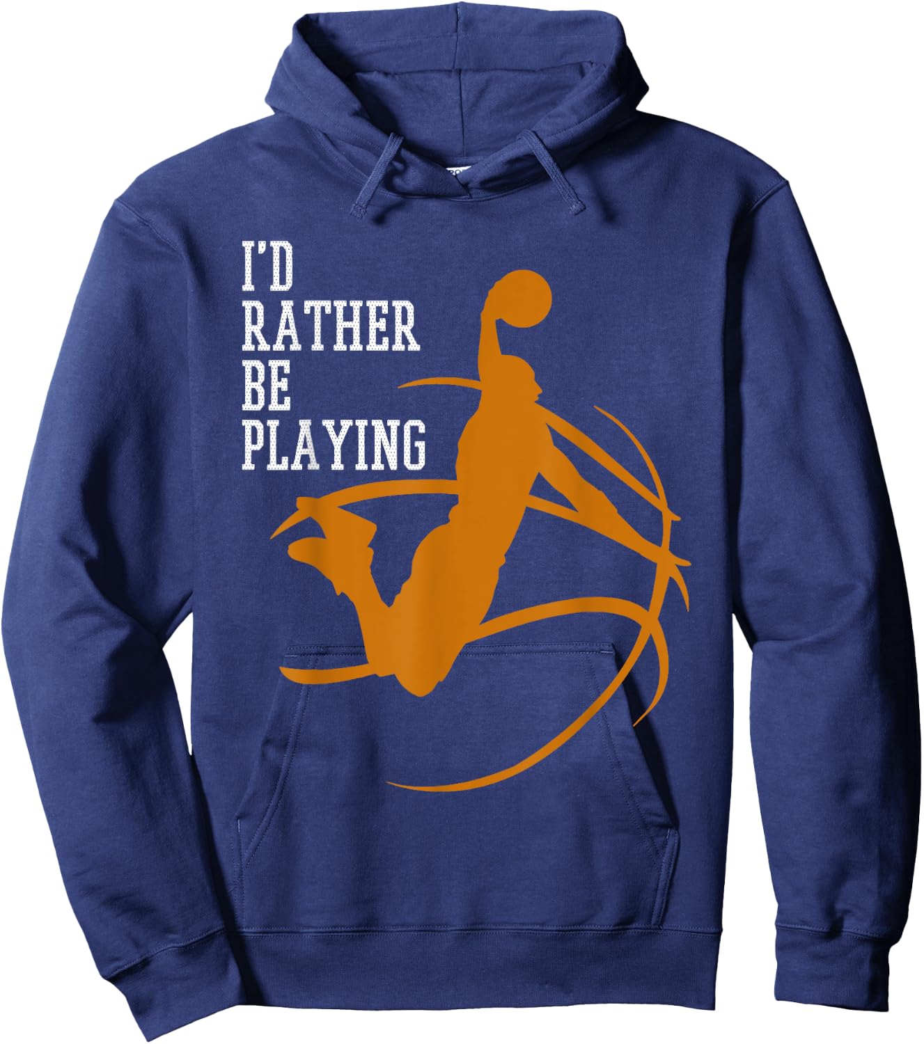 I'd Rather Be Playing Basketball Player Dunking Hoodie - Hoodie | Navy