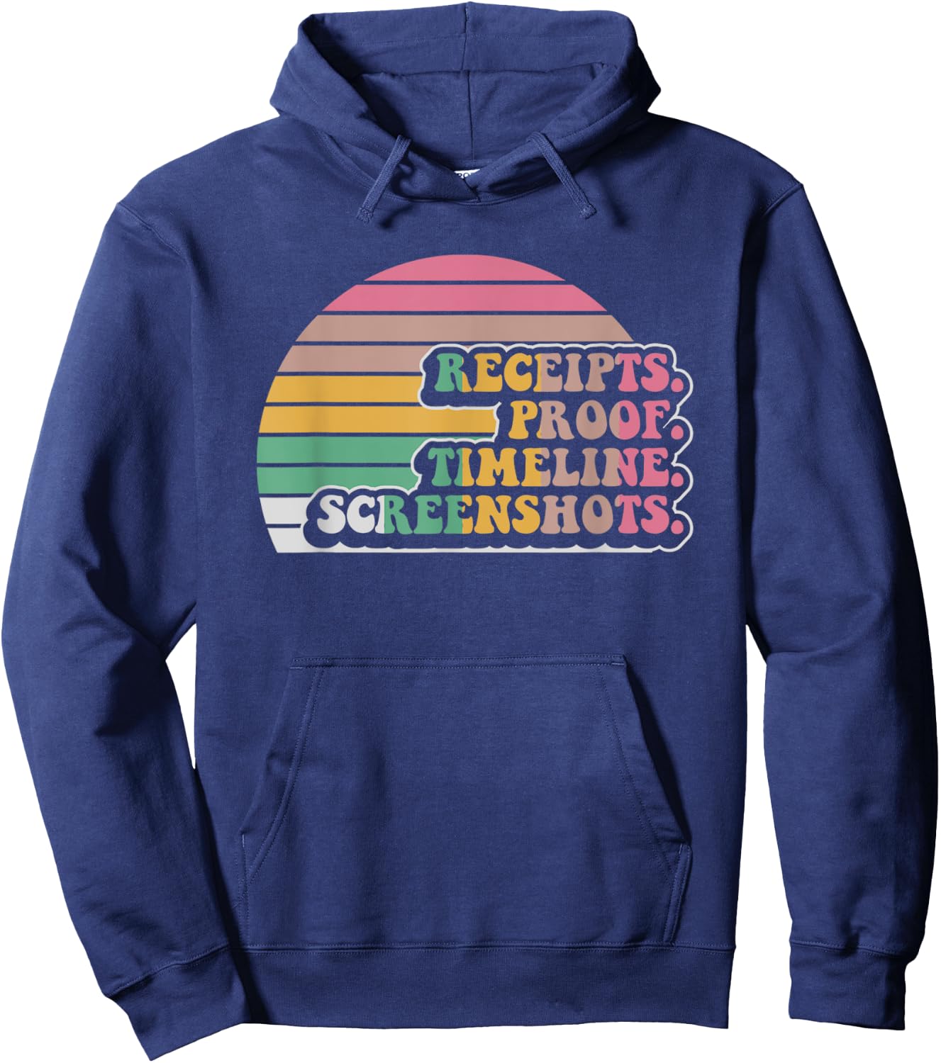 Receipts Proof Timeline Screenshots Retro Hoodie - Hoodie | Navy