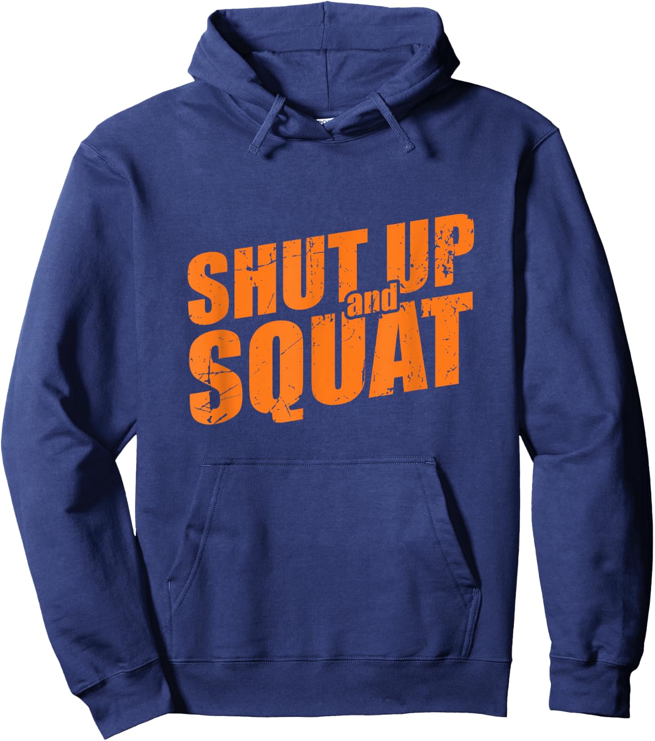 Shut Up and Squat Hoodie - Hoodie | Navy