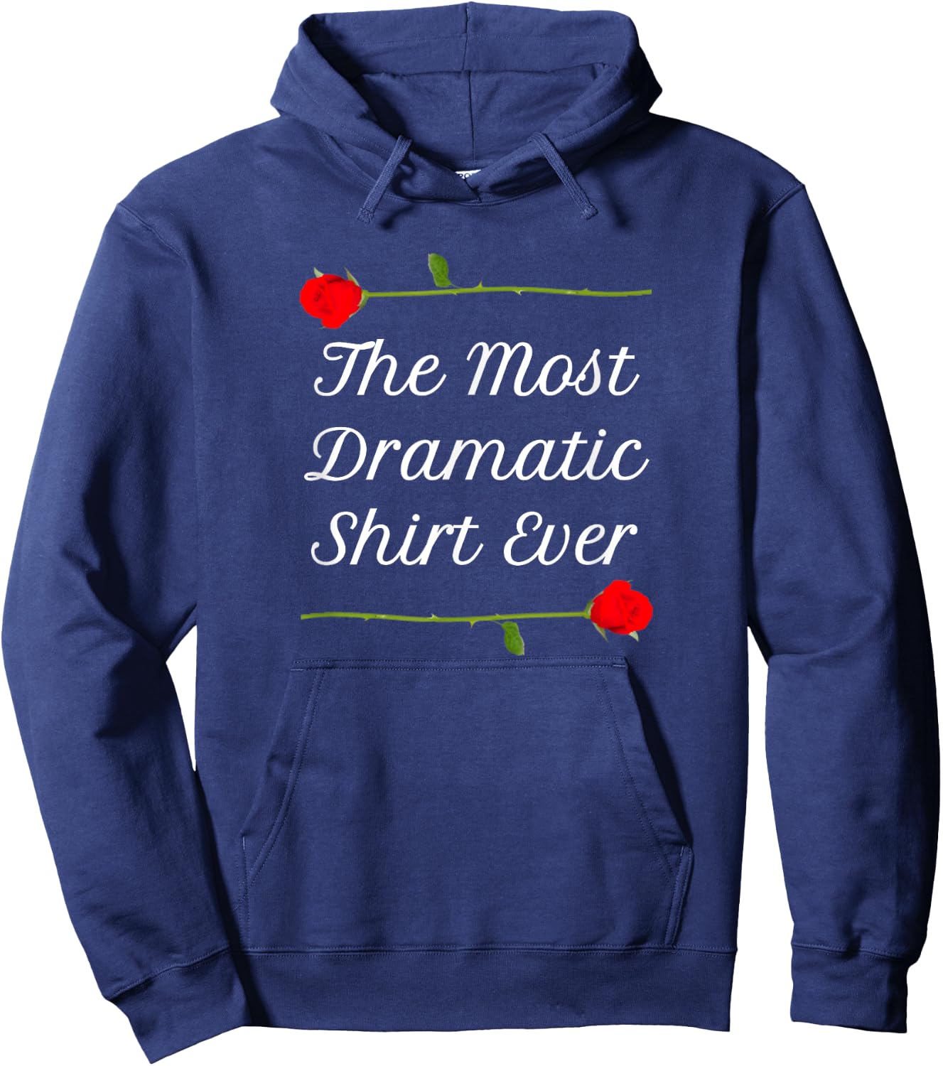 The Most Dramatic Shirt Ever | Final Roses Viewing Party Hoodie - Hoodie | Navy