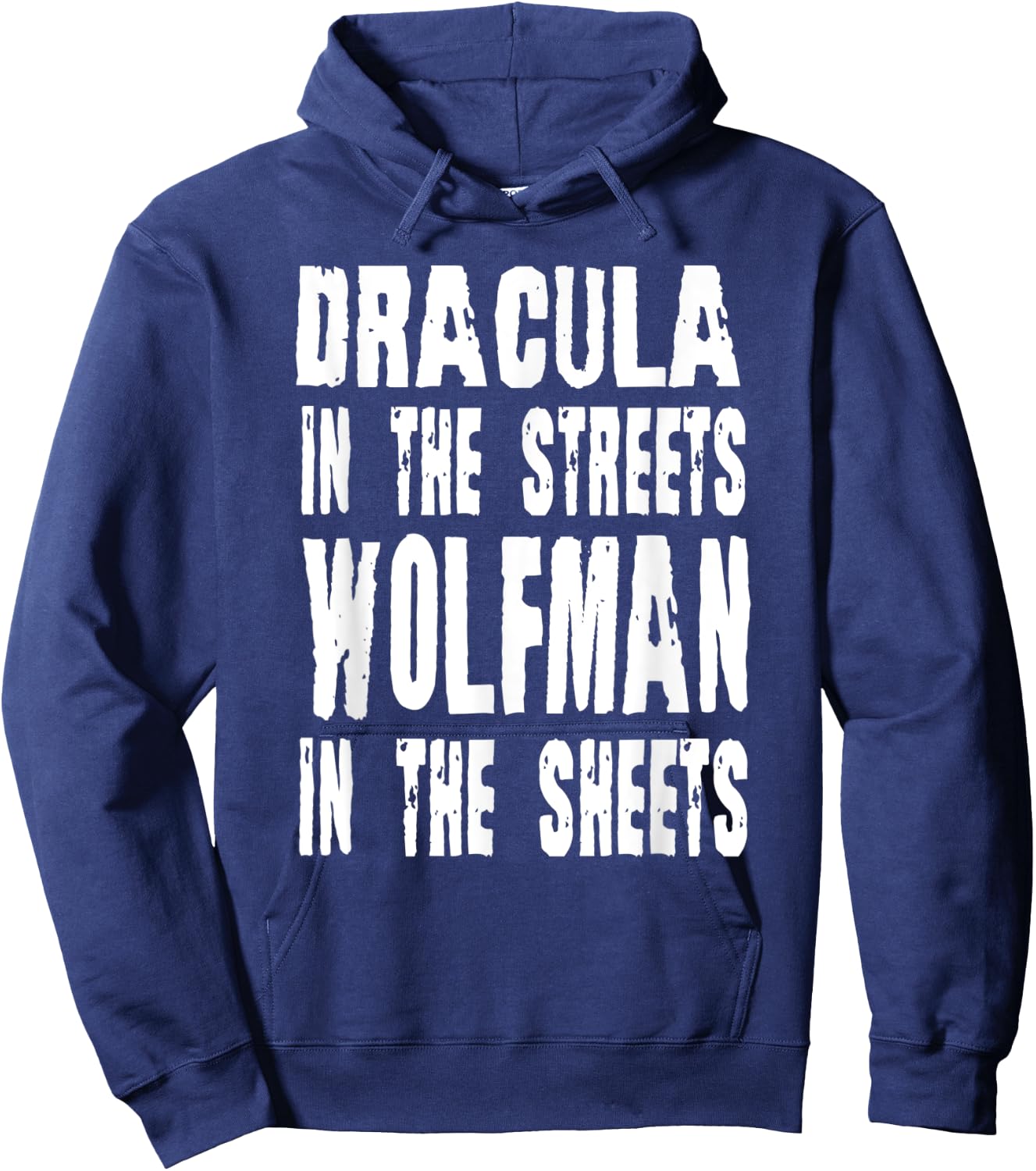 Dracula In The Streets Wolfman In the Sheets Halloween Hoodie - Hoodie | Navy