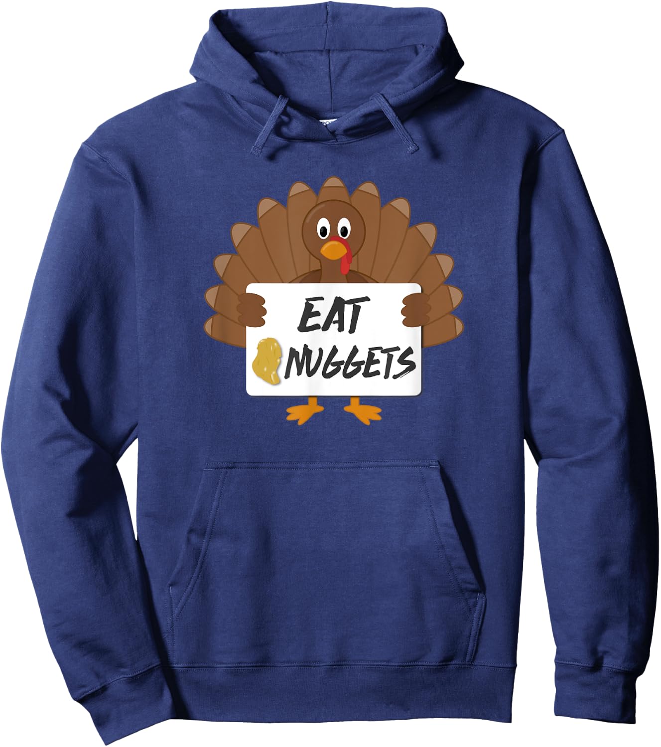 Funny Happy Thanksgiving | Eat Nuggets Not Turkey Hoodie - Hoodie | Navy