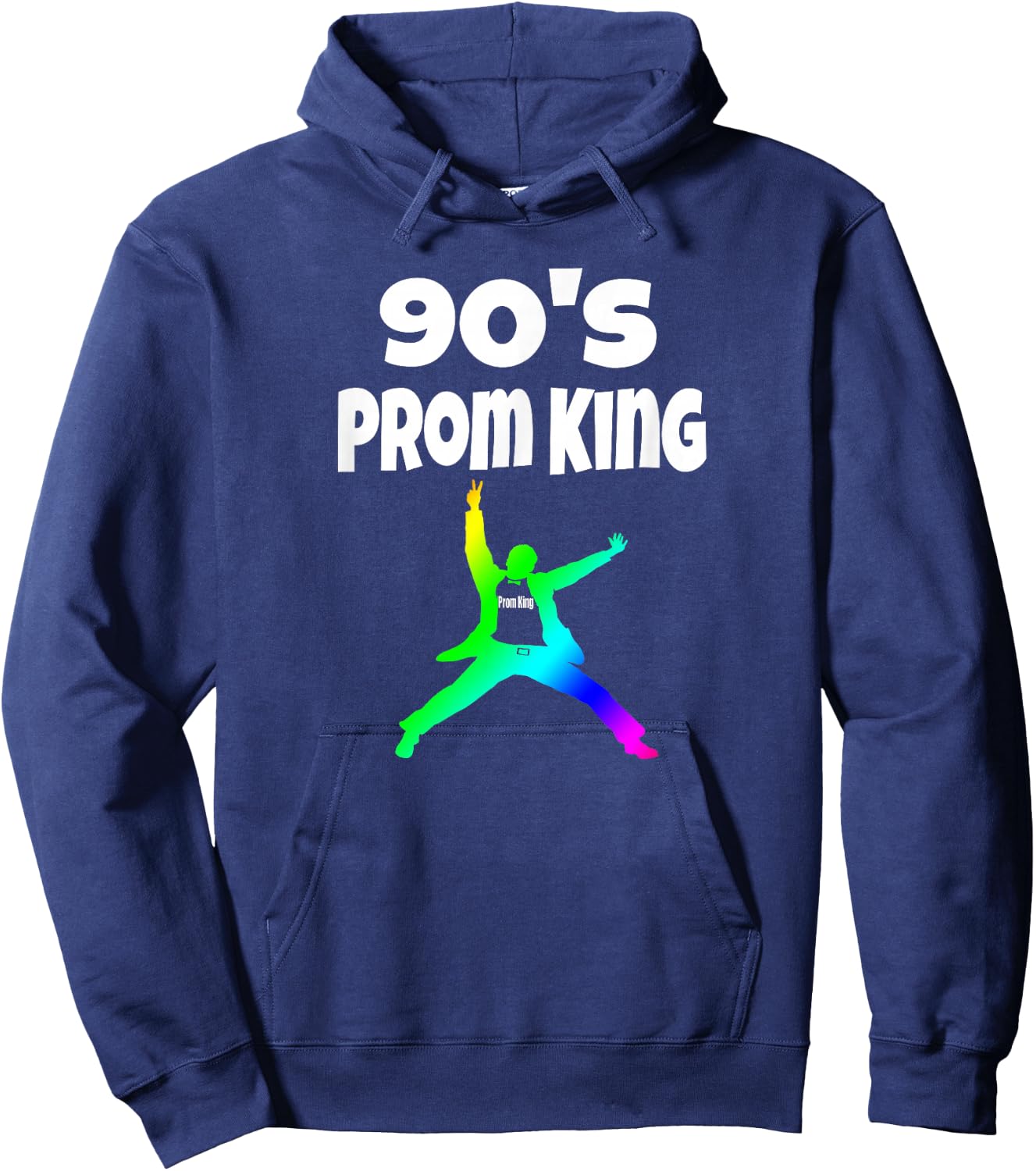 Prom King 90's Throwback Party Decades Party Shirt Hoodie - Hoodie | Navy