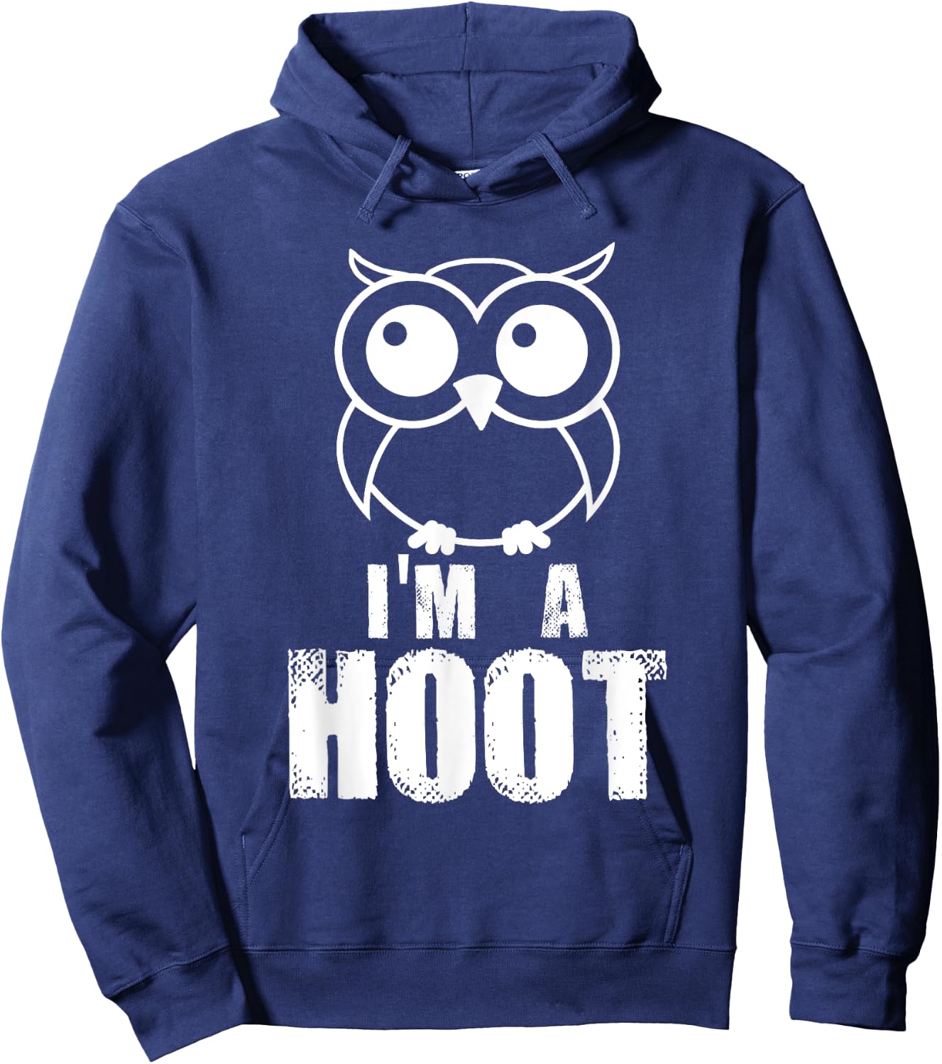 I'm A Hoot! Funny Cute Owl Nocturnal Bird Predator Hoodie - Hoodie | Navy