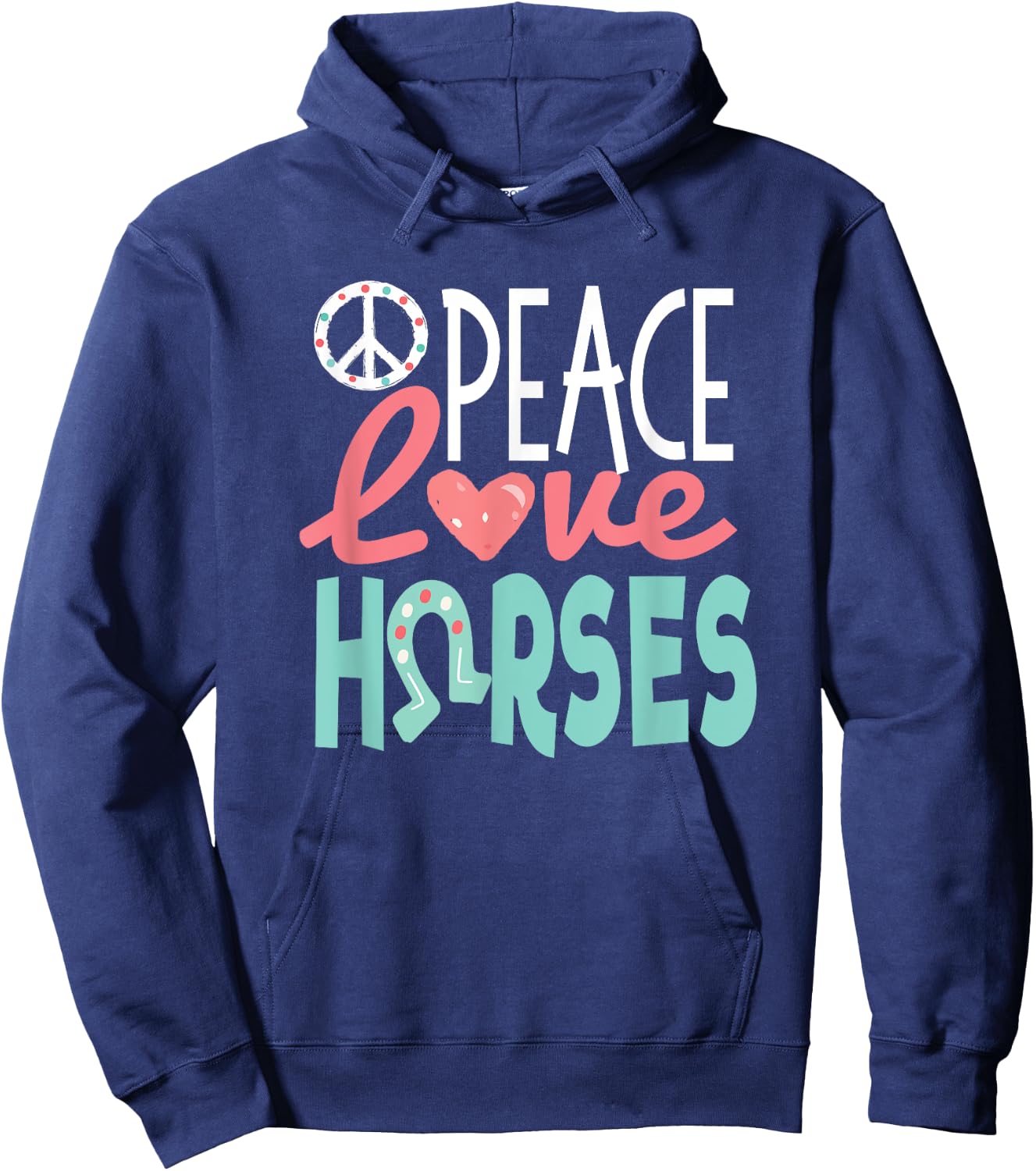 Peace Love Horses, Cute Teen Girl Gift, Horse Lover Hoodie - Hoodie | Navy