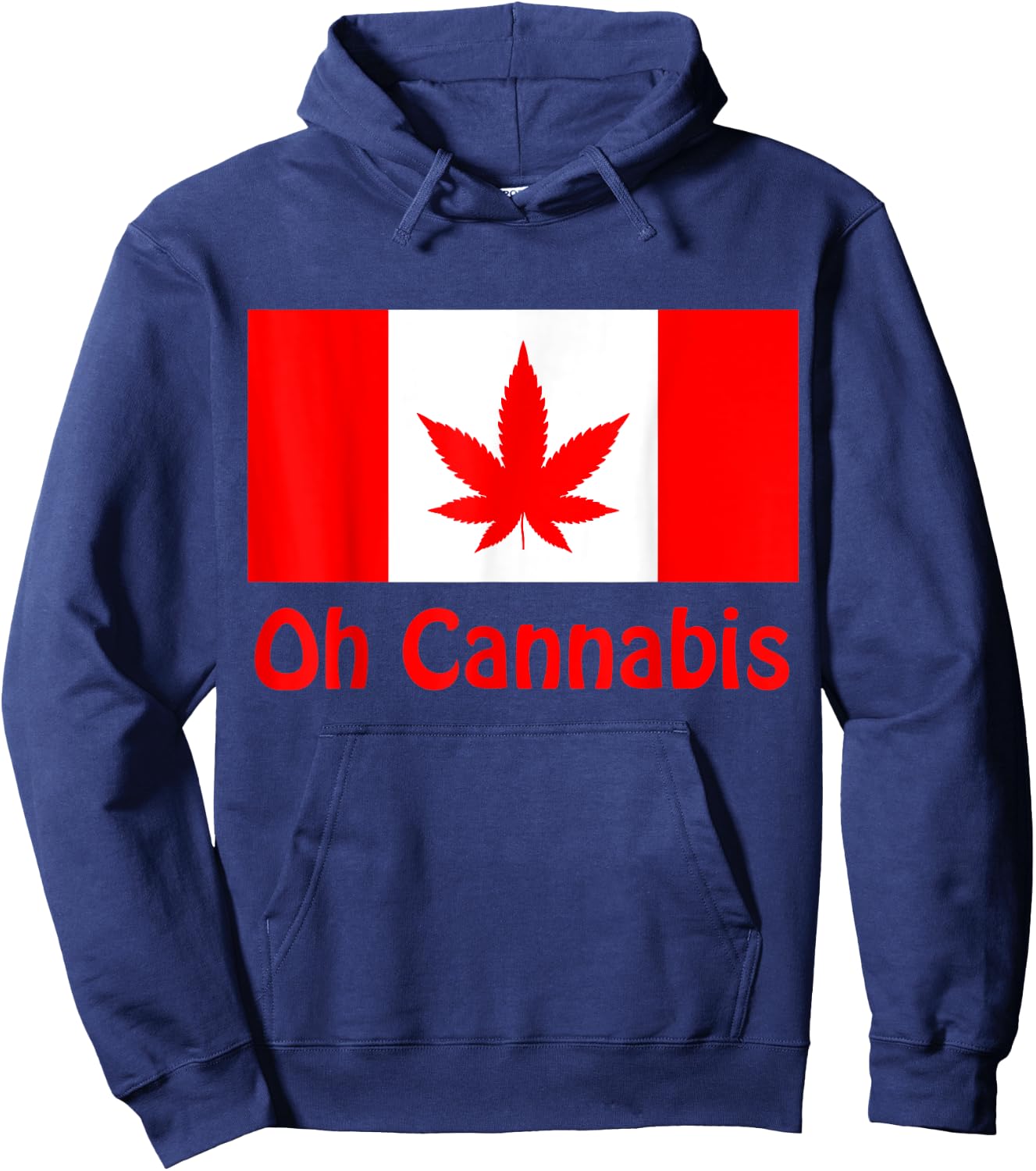 Funny Sarcastic Oh Cannabis Canadian Weed Support Gift Hoodie - Hoodie | Navy