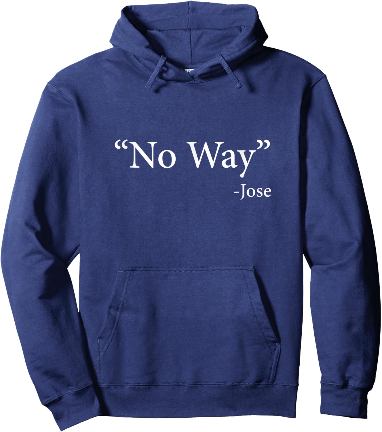 No Way Jose Hoodie - Hoodie | Navy